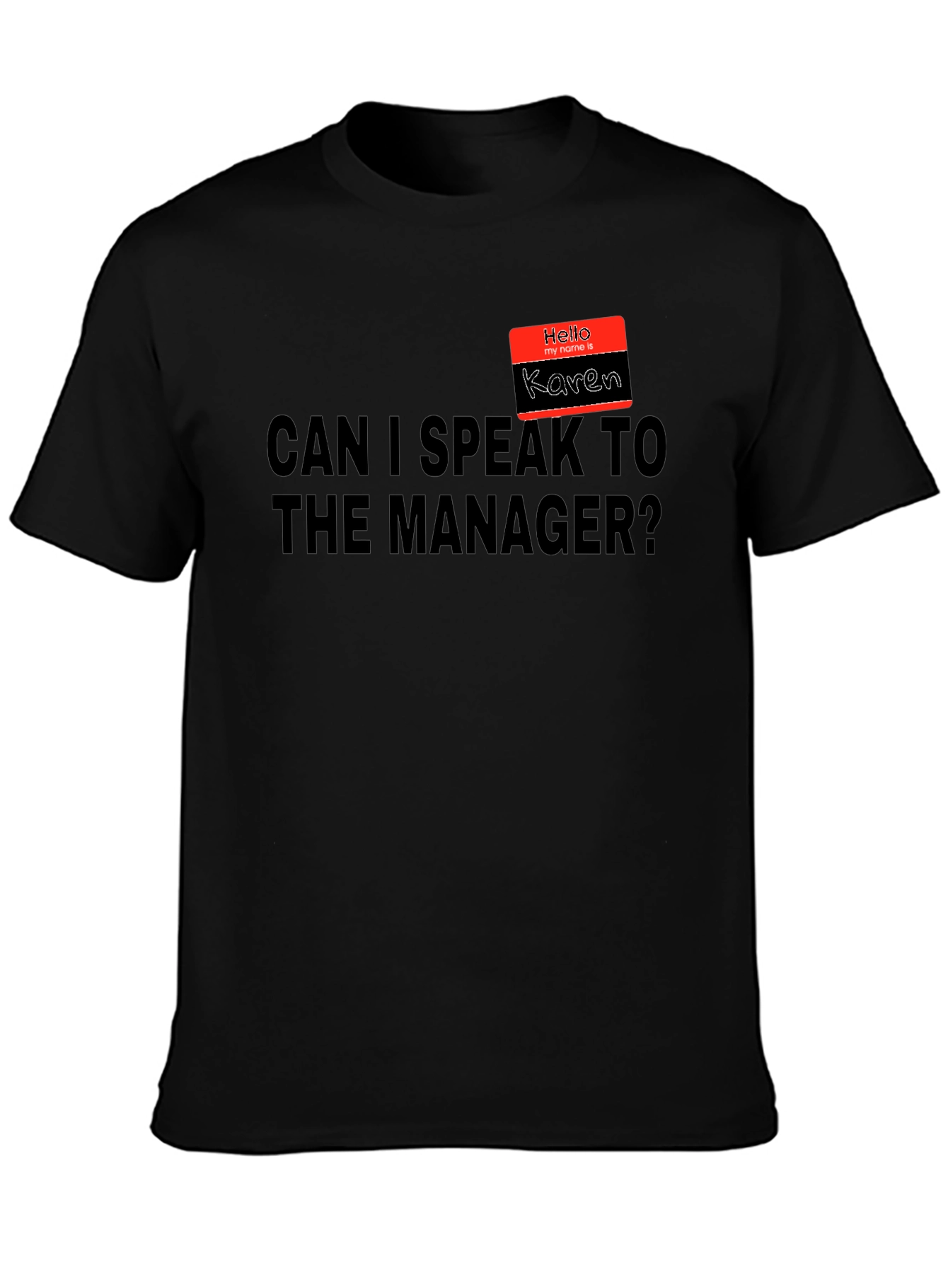 Karen Meme T-Shirt: Speak to the Manager Tee