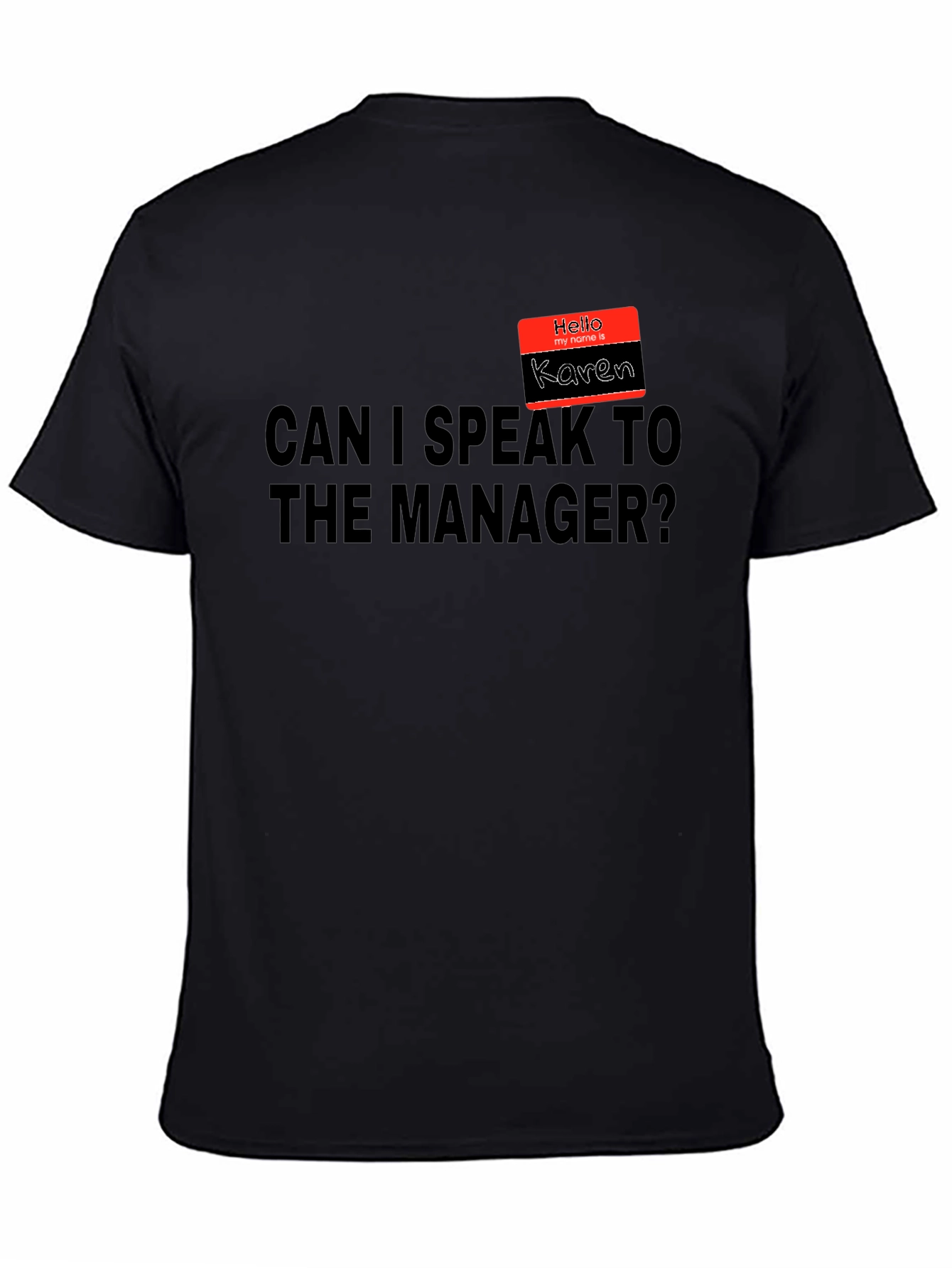 Karen Meme T-Shirt: Speak to the Manager Tee