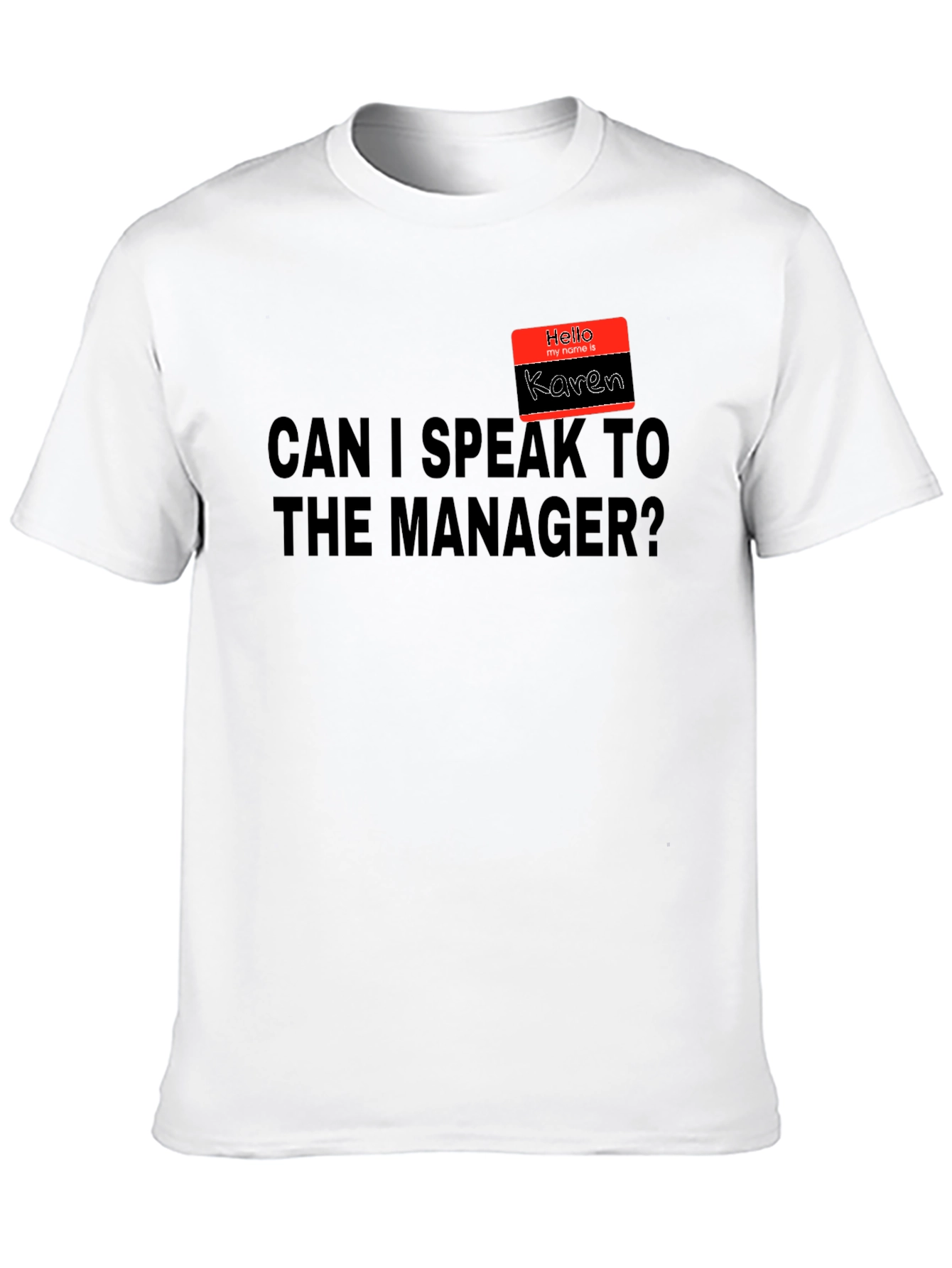 Karen Meme T-Shirt: Speak to the Manager Tee