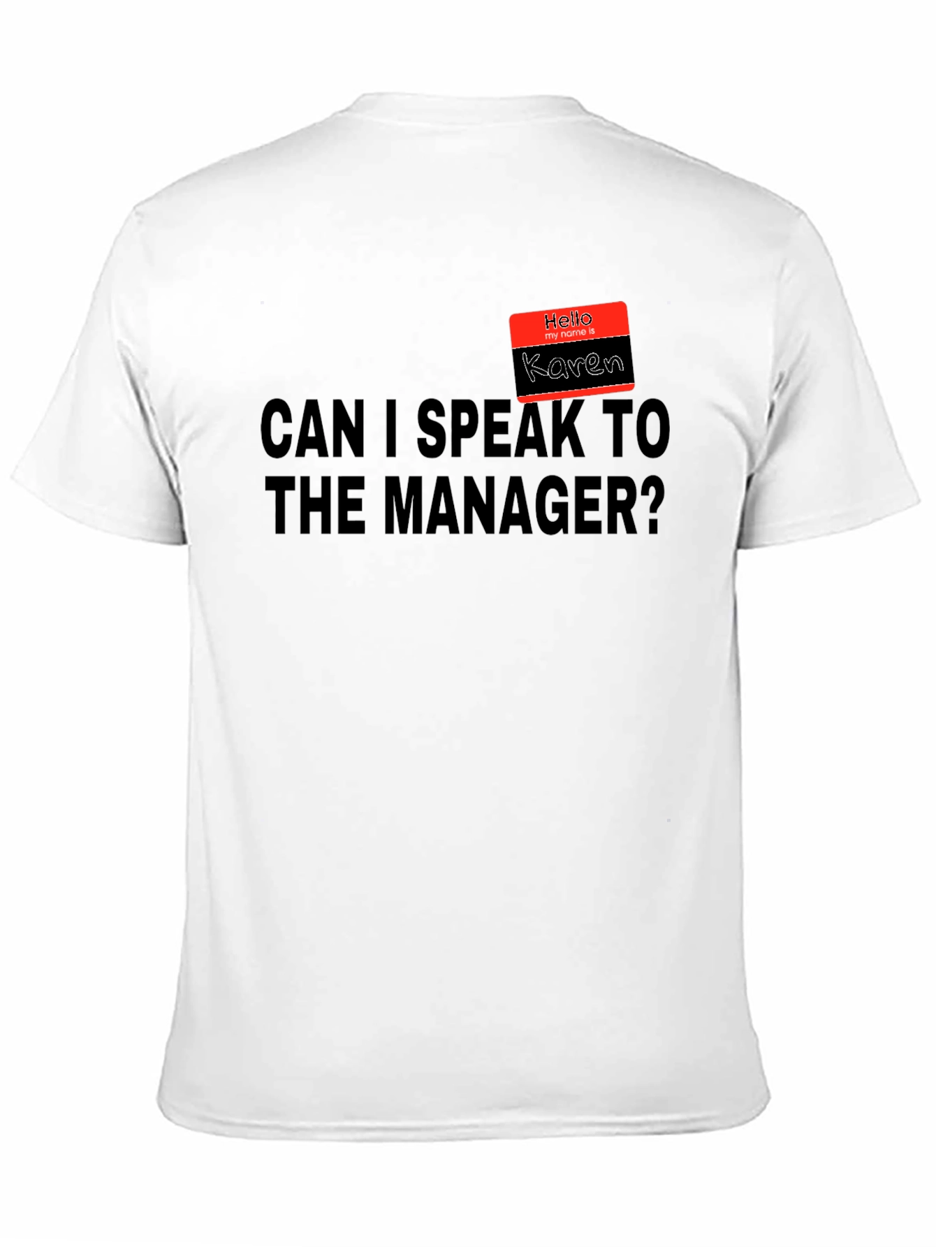 Karen Meme T-Shirt: Speak to the Manager Tee
