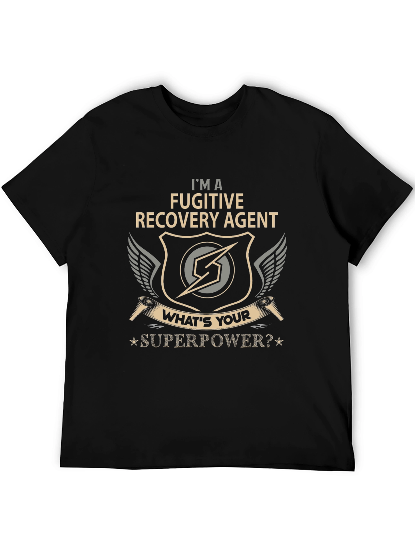 Fugitive Recovery Agent Superpower T-Shirt