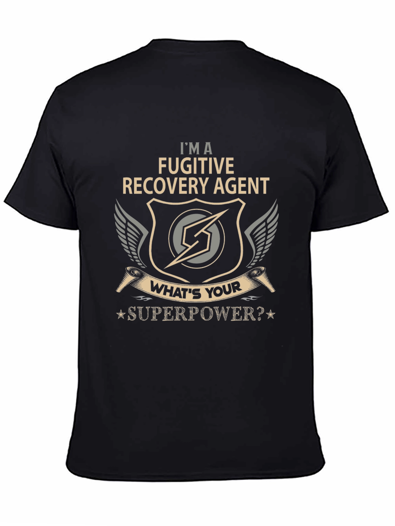Fugitive Recovery Agent Superpower T-Shirt
