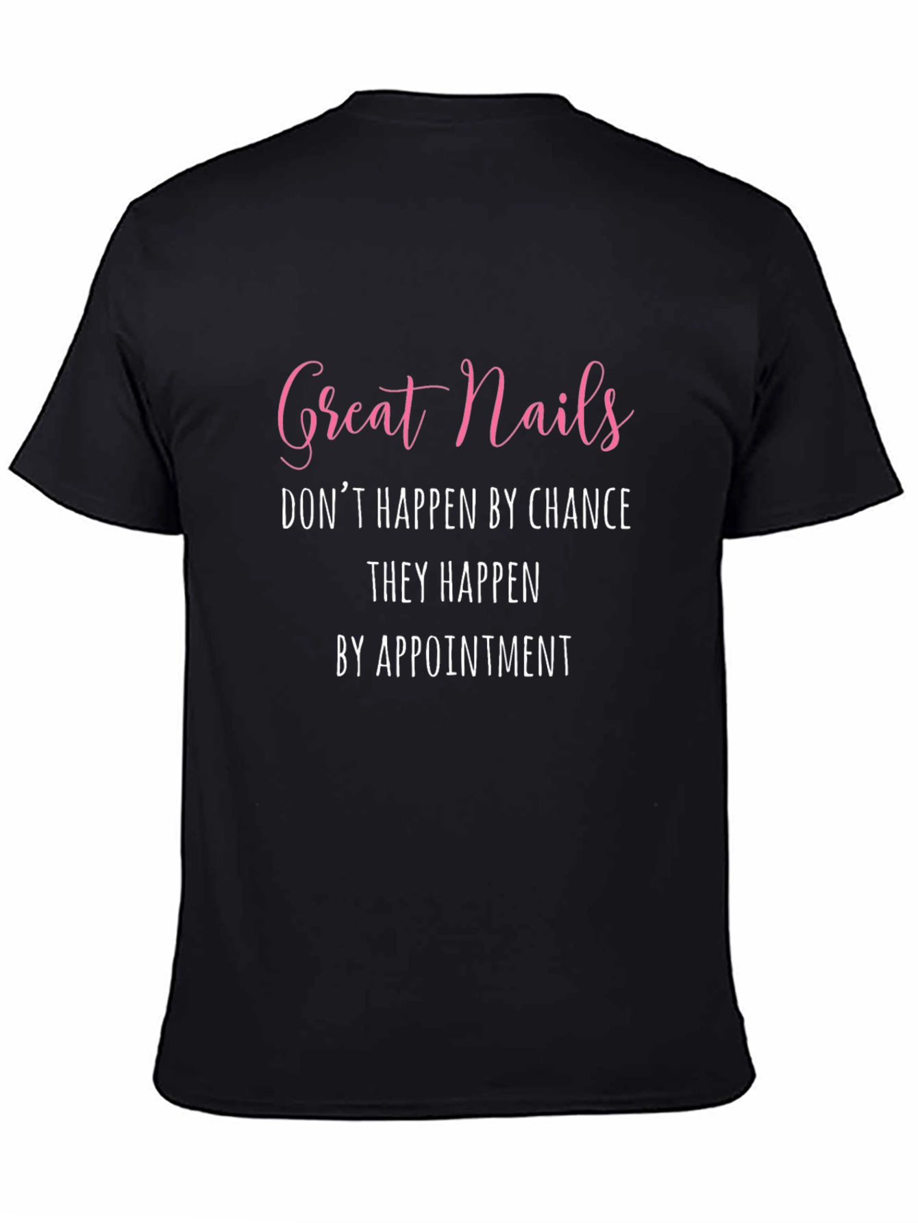 Great Nails Appointment Black Graphic Tee