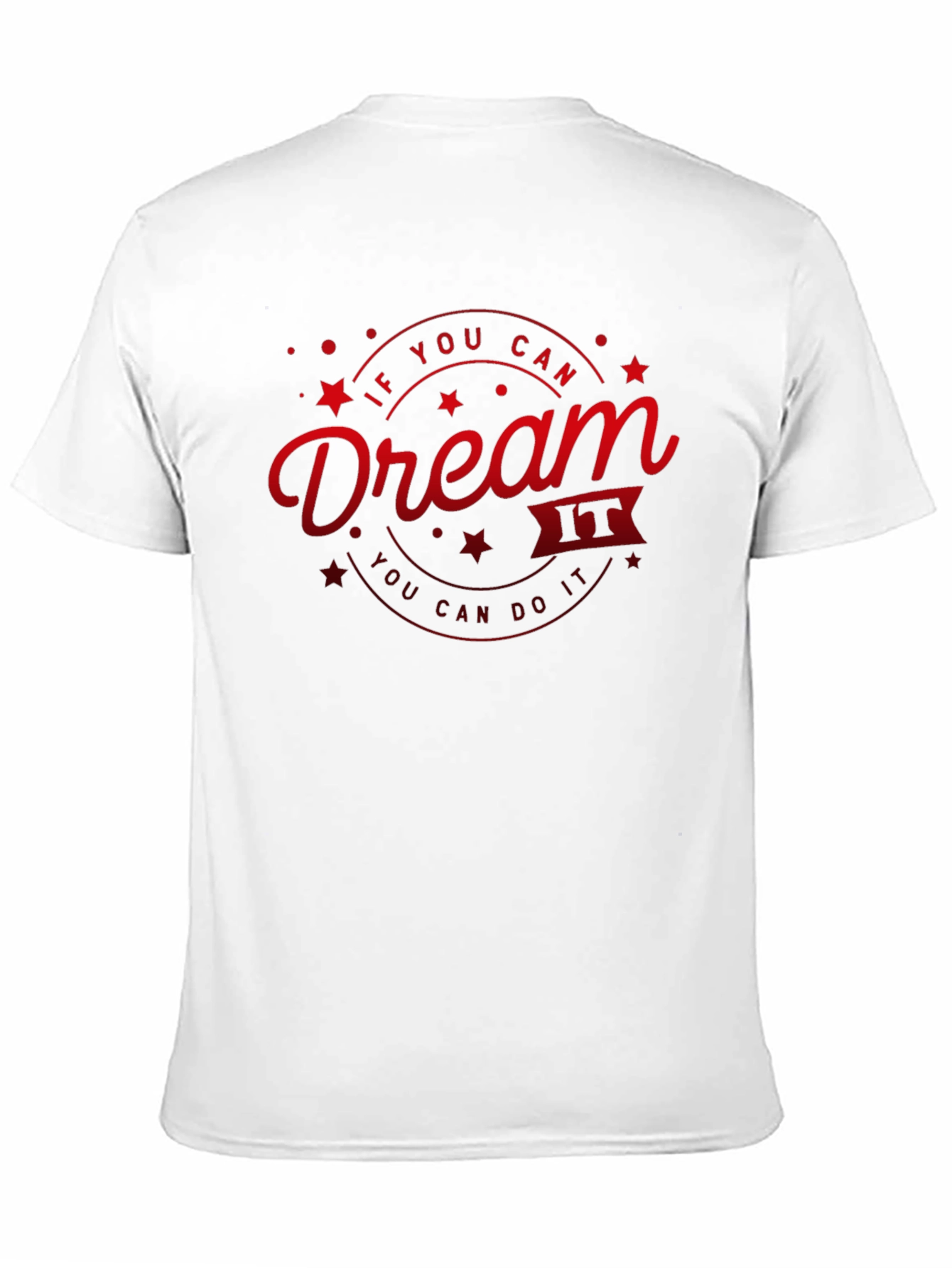 Dream It T-Shirt - Motivational Graphic Tee