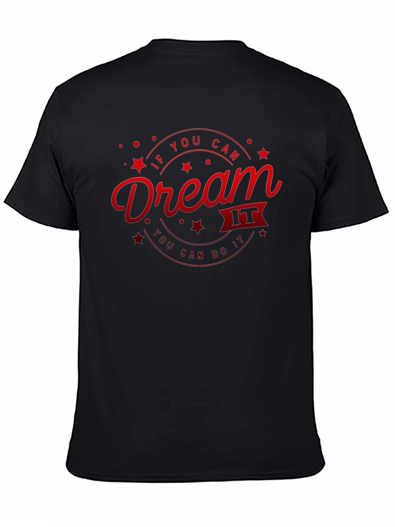 Dream It T-Shirt - Motivational Graphic Tee