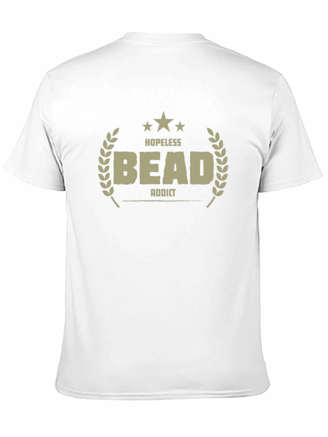 Hopeless Bead Addict T-Shirt - Unisex
