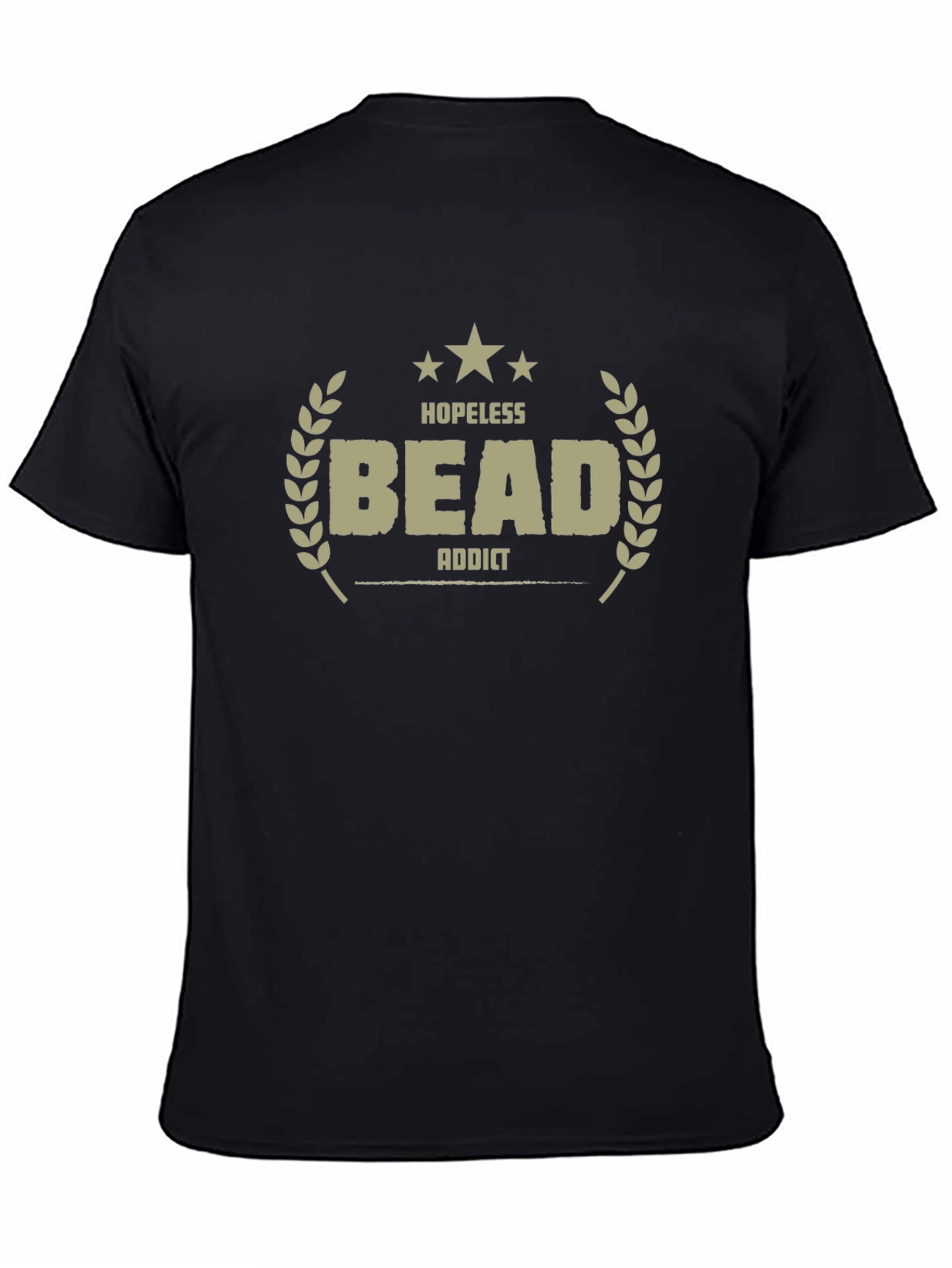 Hopeless Bead Addict T-Shirt - Unisex