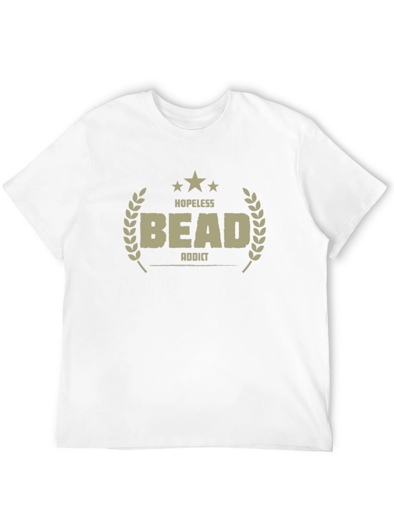 Hopeless Bead Addict T-Shirt - Unisex