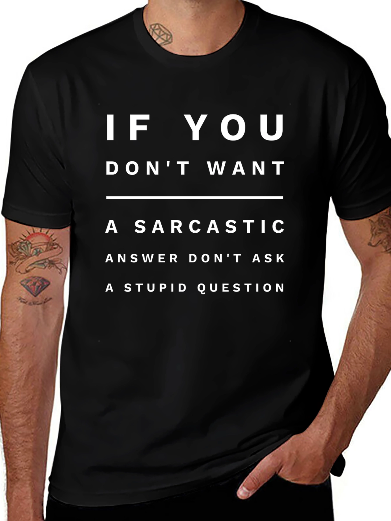 Sarcastic Answer T-Shirt - Dont Ask Stupid Questions