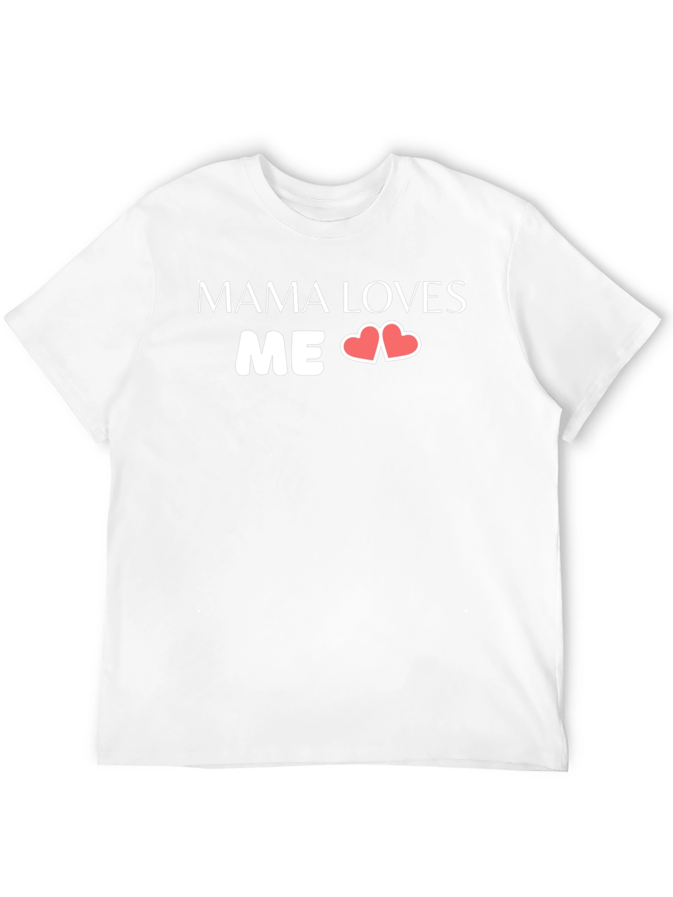 Mama Loves Me T-Shirt - Heart Design