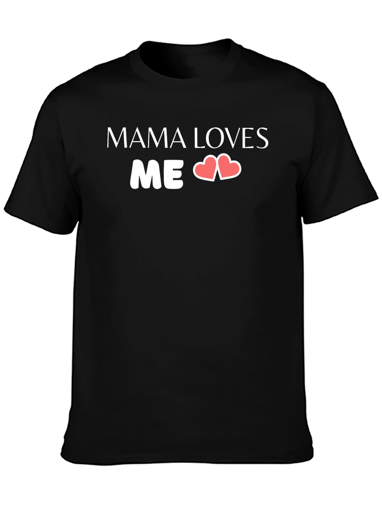 Mama Loves Me T-Shirt - Heart Design