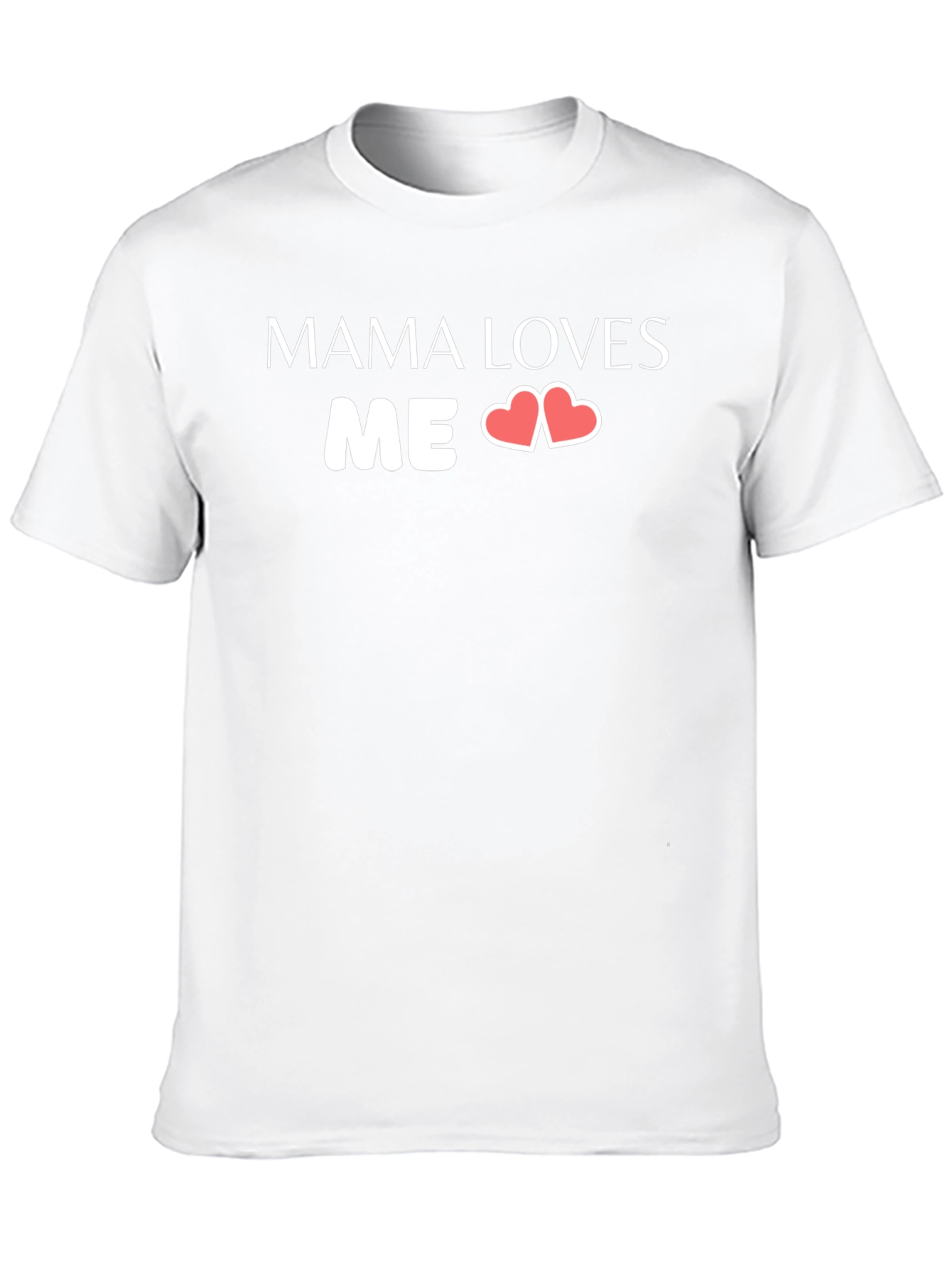 Mama Loves Me T-Shirt - Heart Design