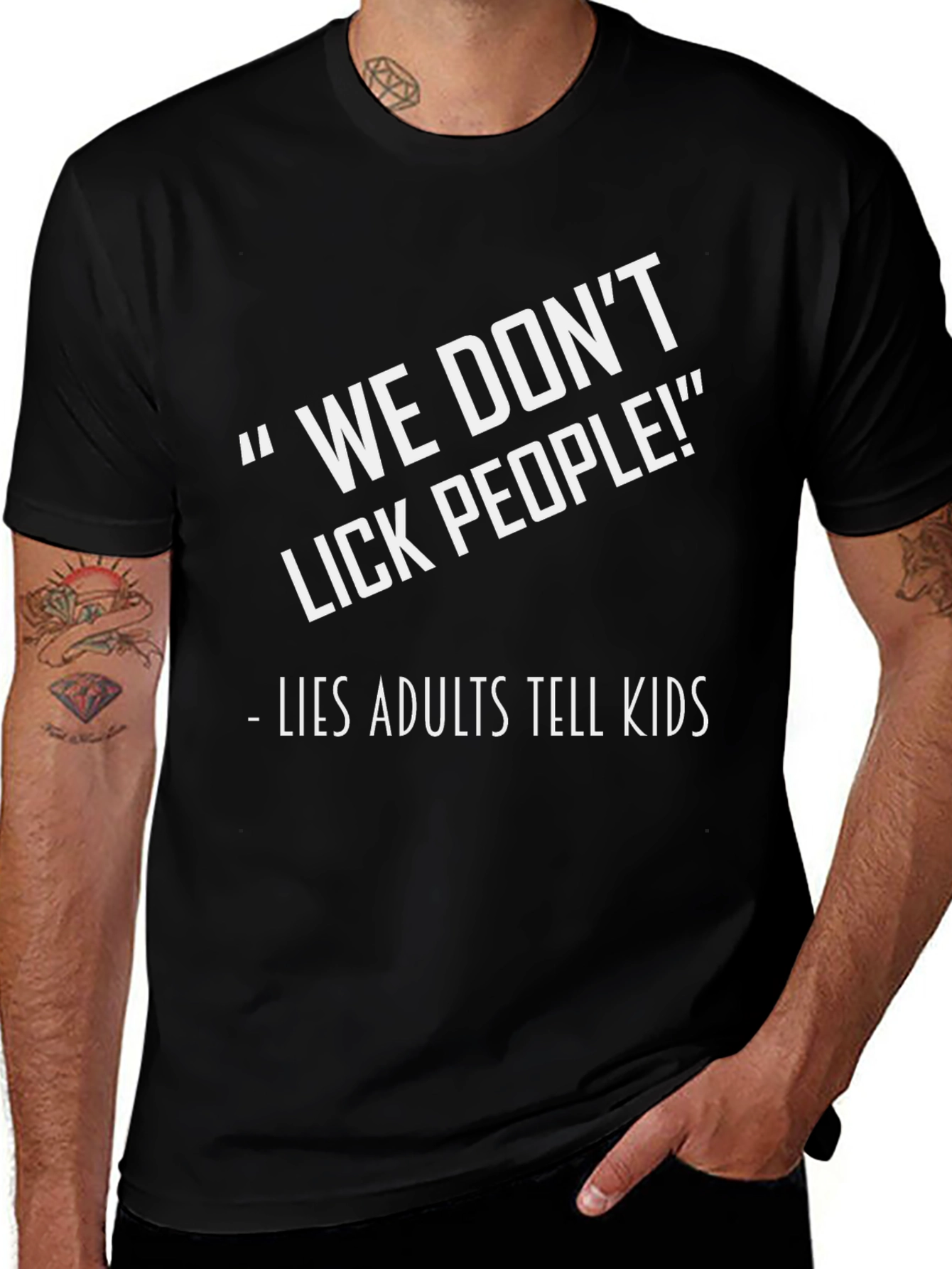 Funny We Dont Lick People Graphic Tee