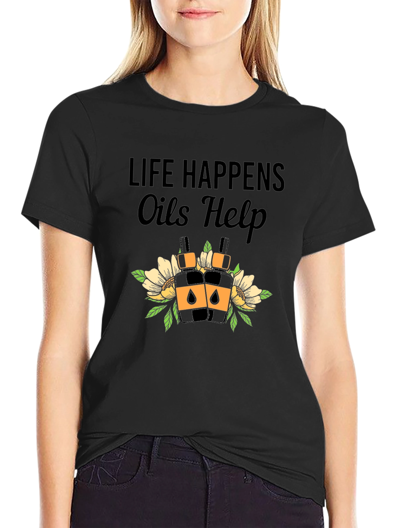 Life Happens Oils Help Black T-Shirt