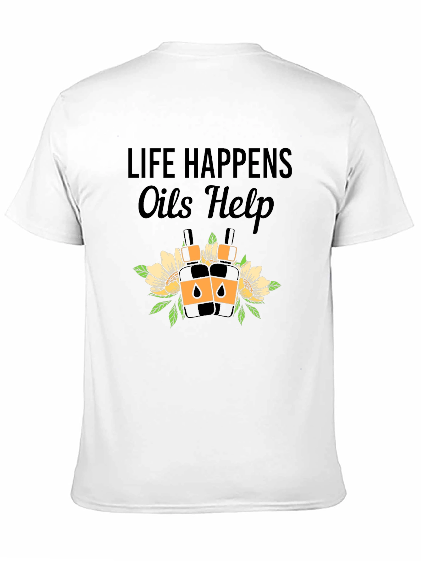Life Happens Oils Help Black T-Shirt