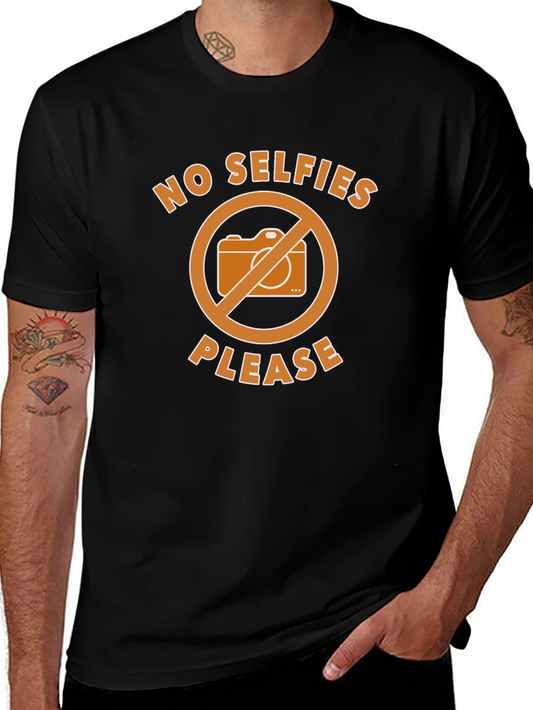 No Selfies Please T-Shirt - Graphic Tee