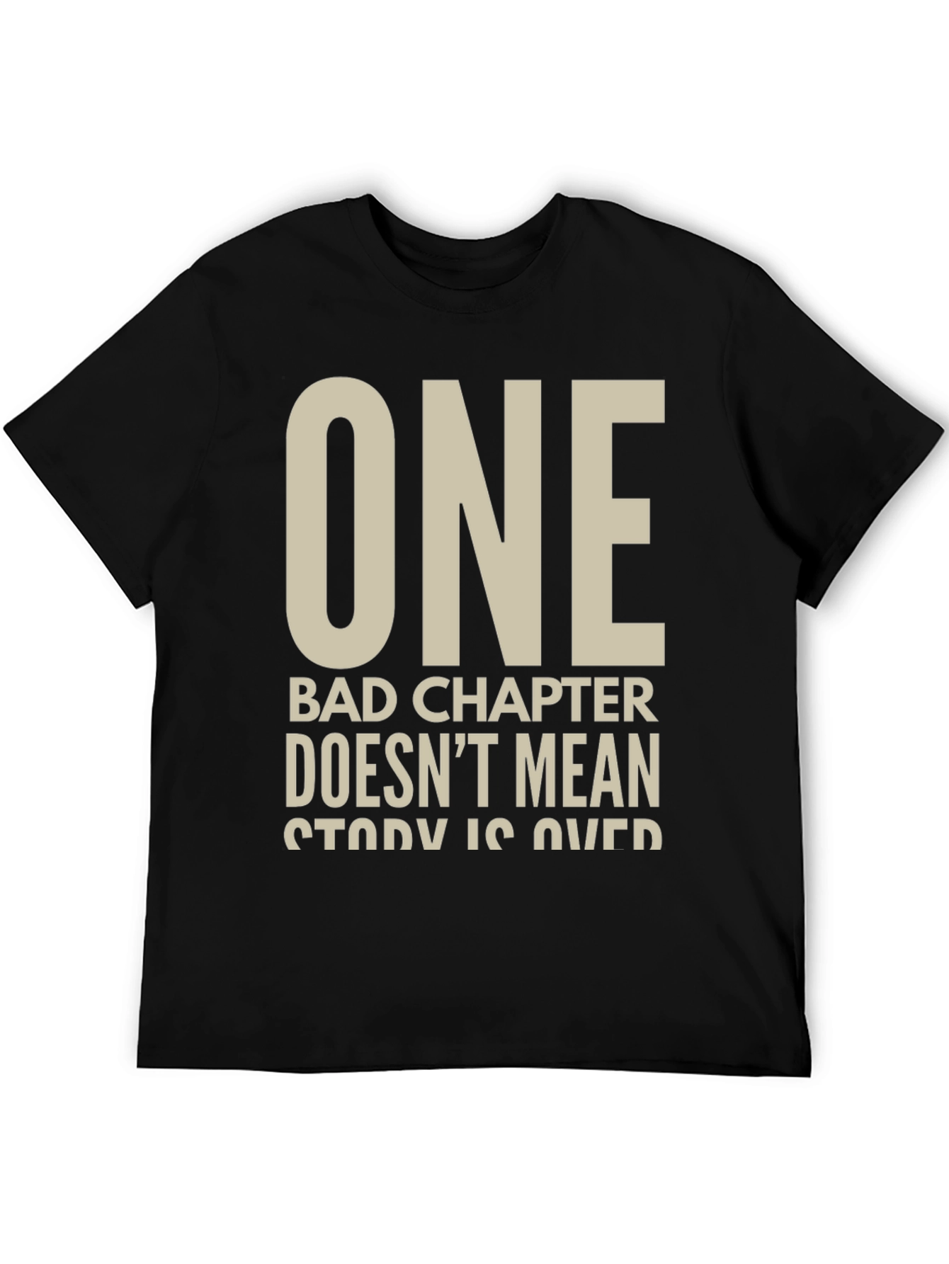 Inspirational Graphic T-Shirt - One Bad Chapter