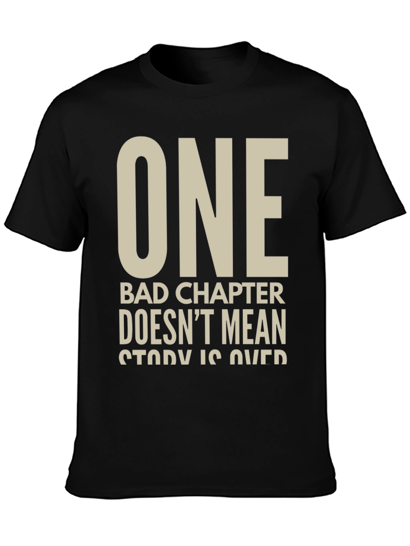 Inspirational Graphic T-Shirt - One Bad Chapter