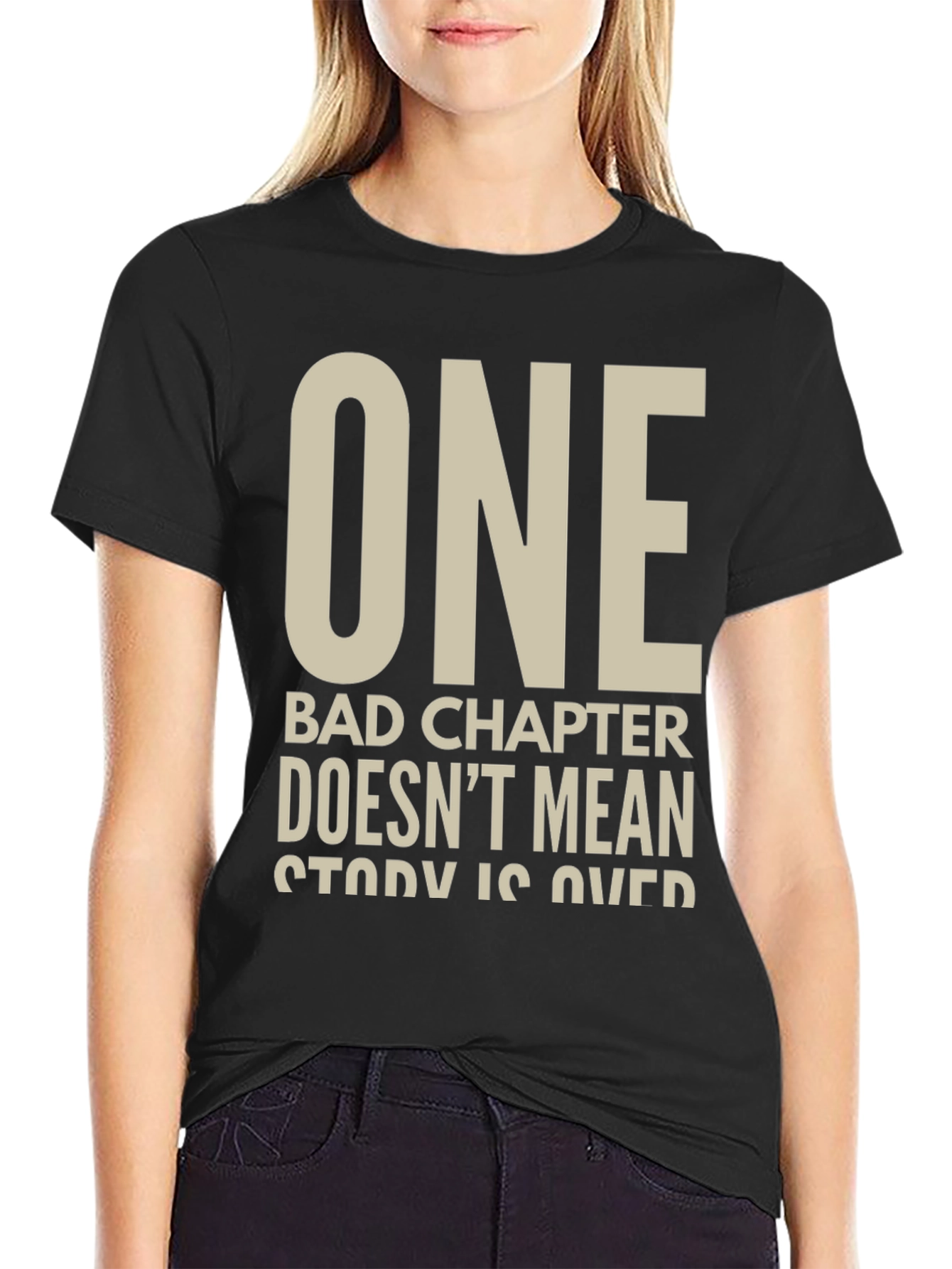 Inspirational Graphic T-Shirt - One Bad Chapter