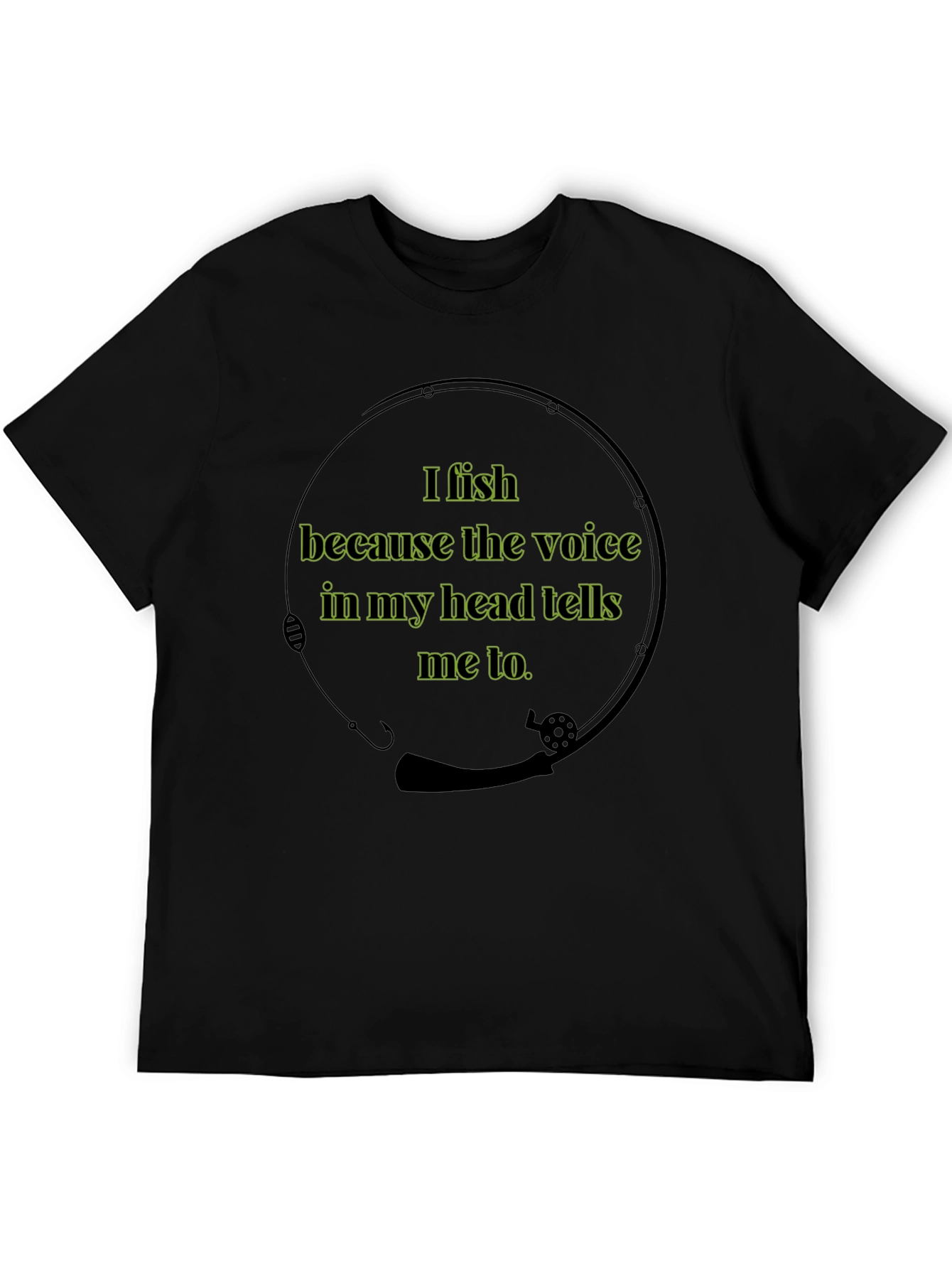 I Fish Because Voice Shirt