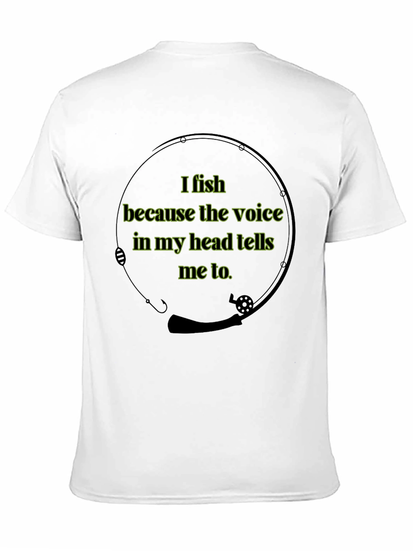 I Fish Because Voice Shirt