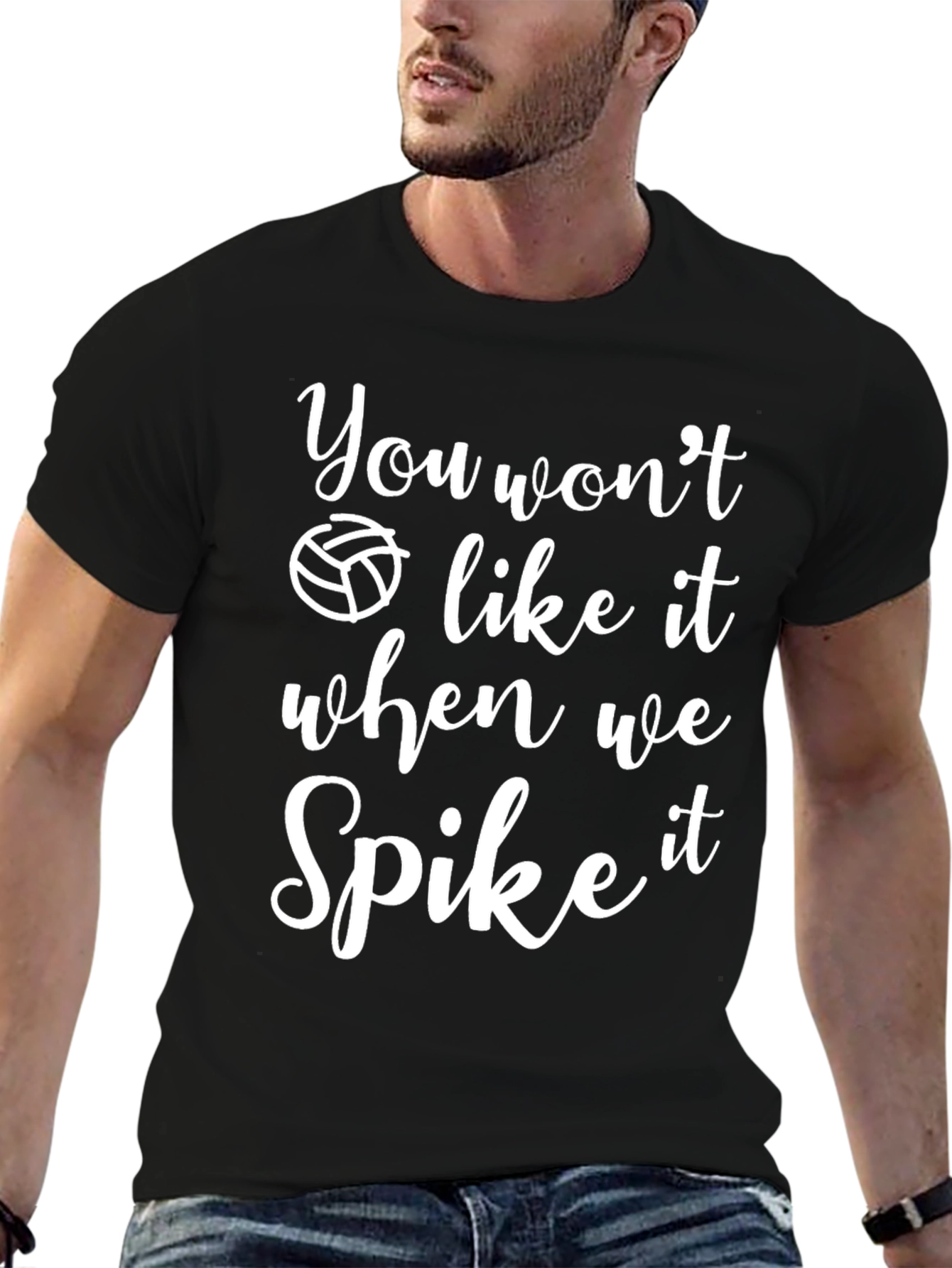 Volleyball Spike Graphic T-Shirt - You Wont Like It