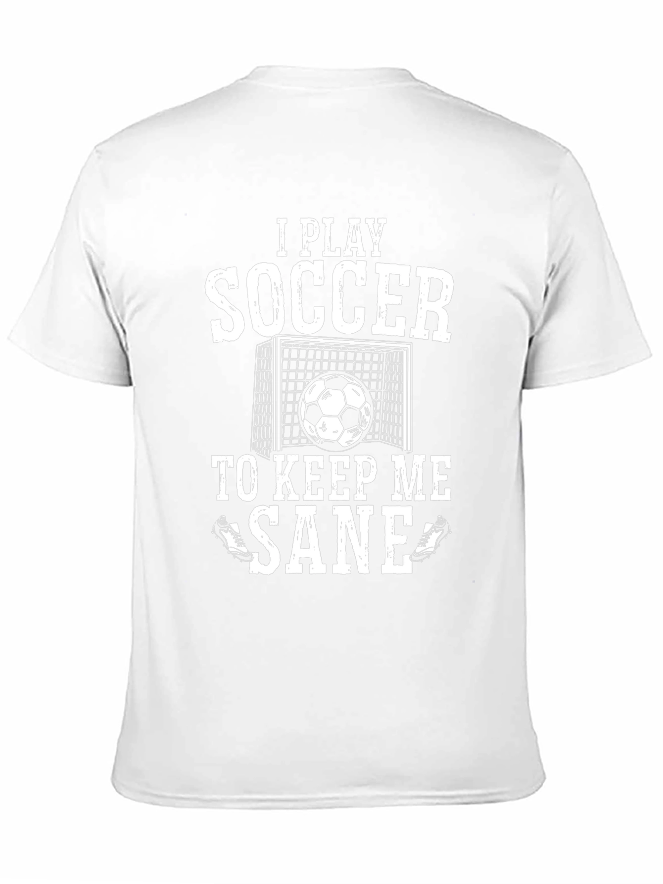 I Play Soccer to Keep Me Sane Graphic Tee