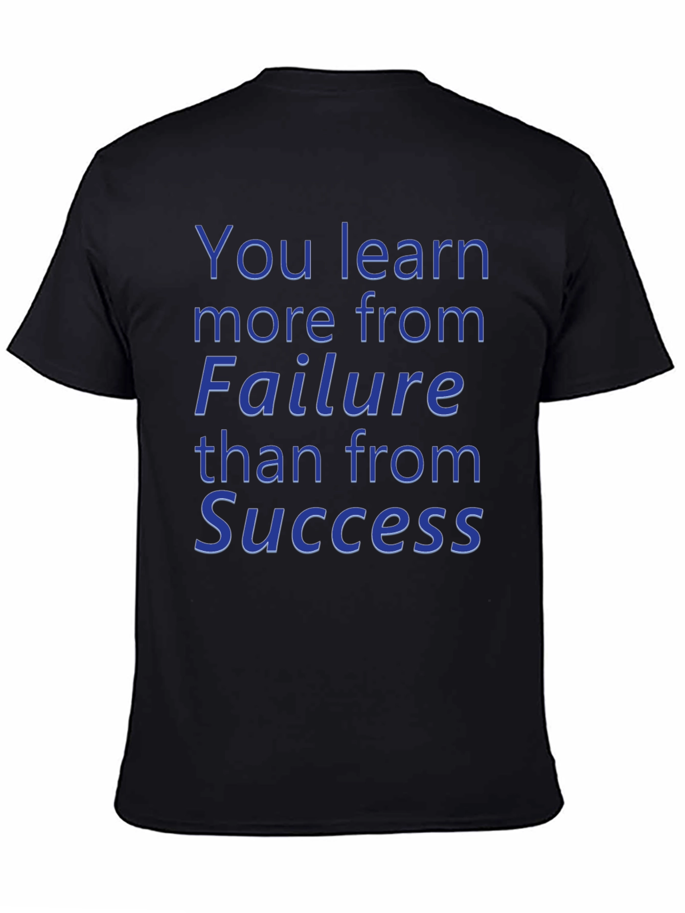 Motivational Failure Success T-Shirt - Learn More