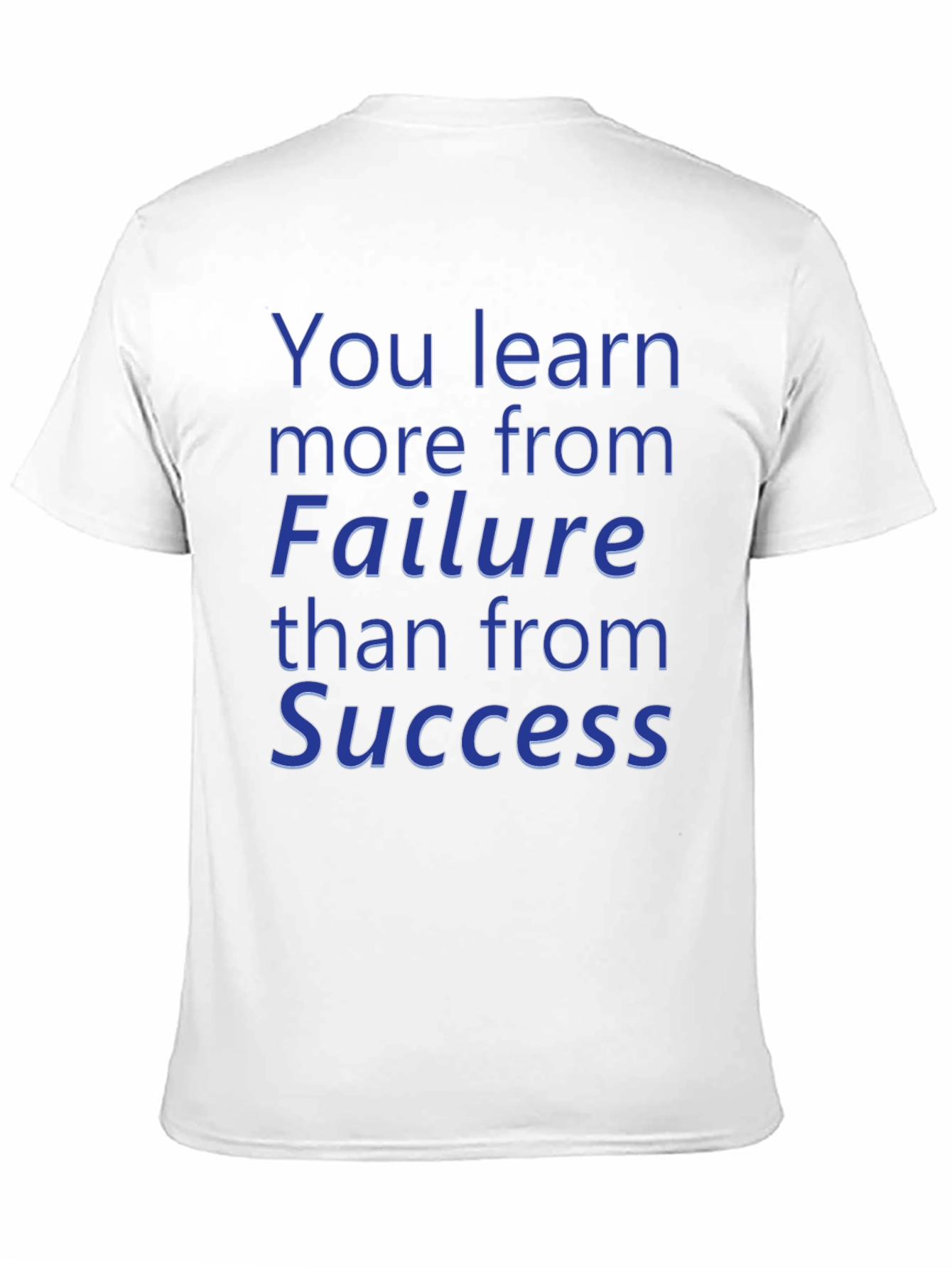 Motivational Failure Success T-Shirt - Learn More