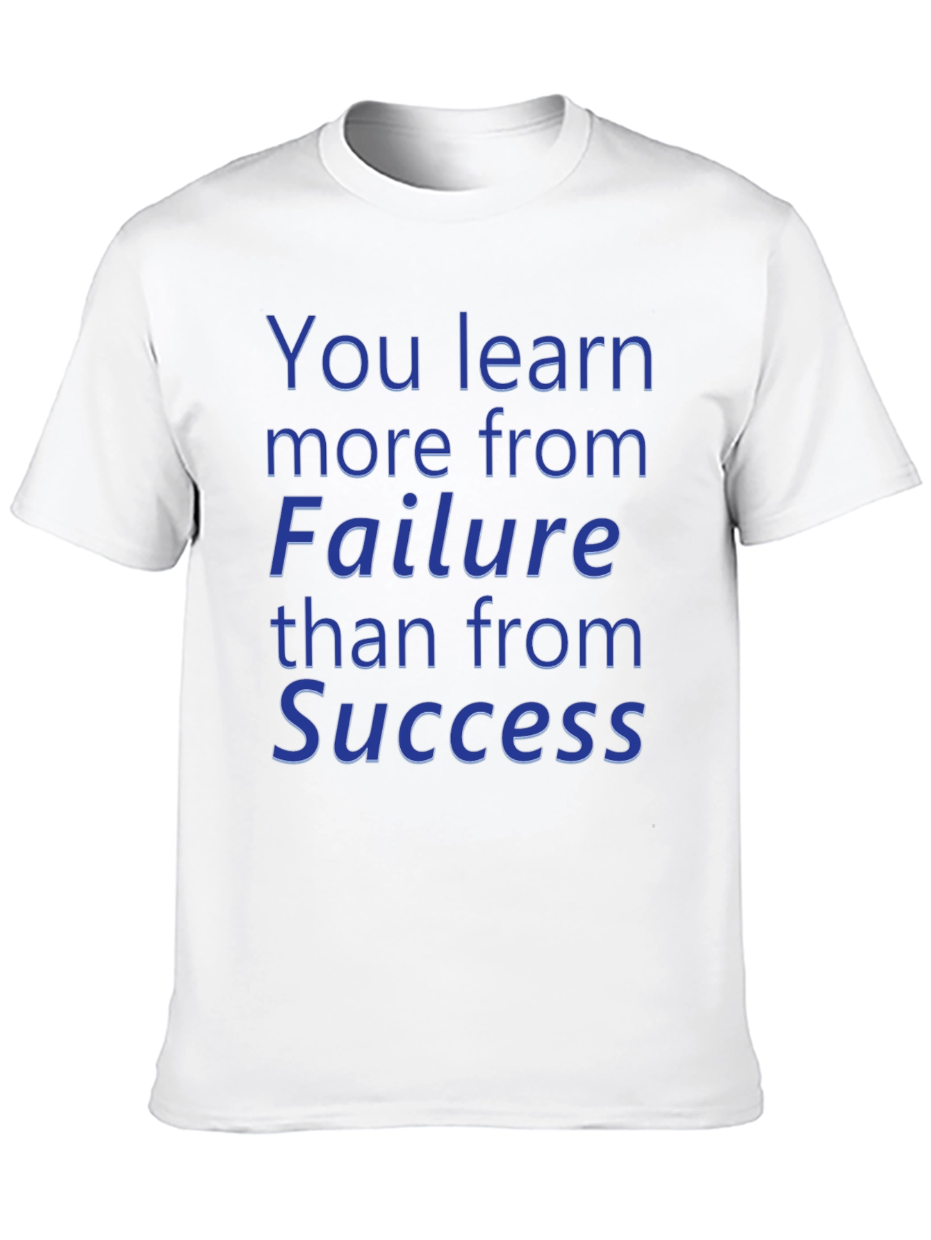 Motivational Failure Success T-Shirt - Learn More