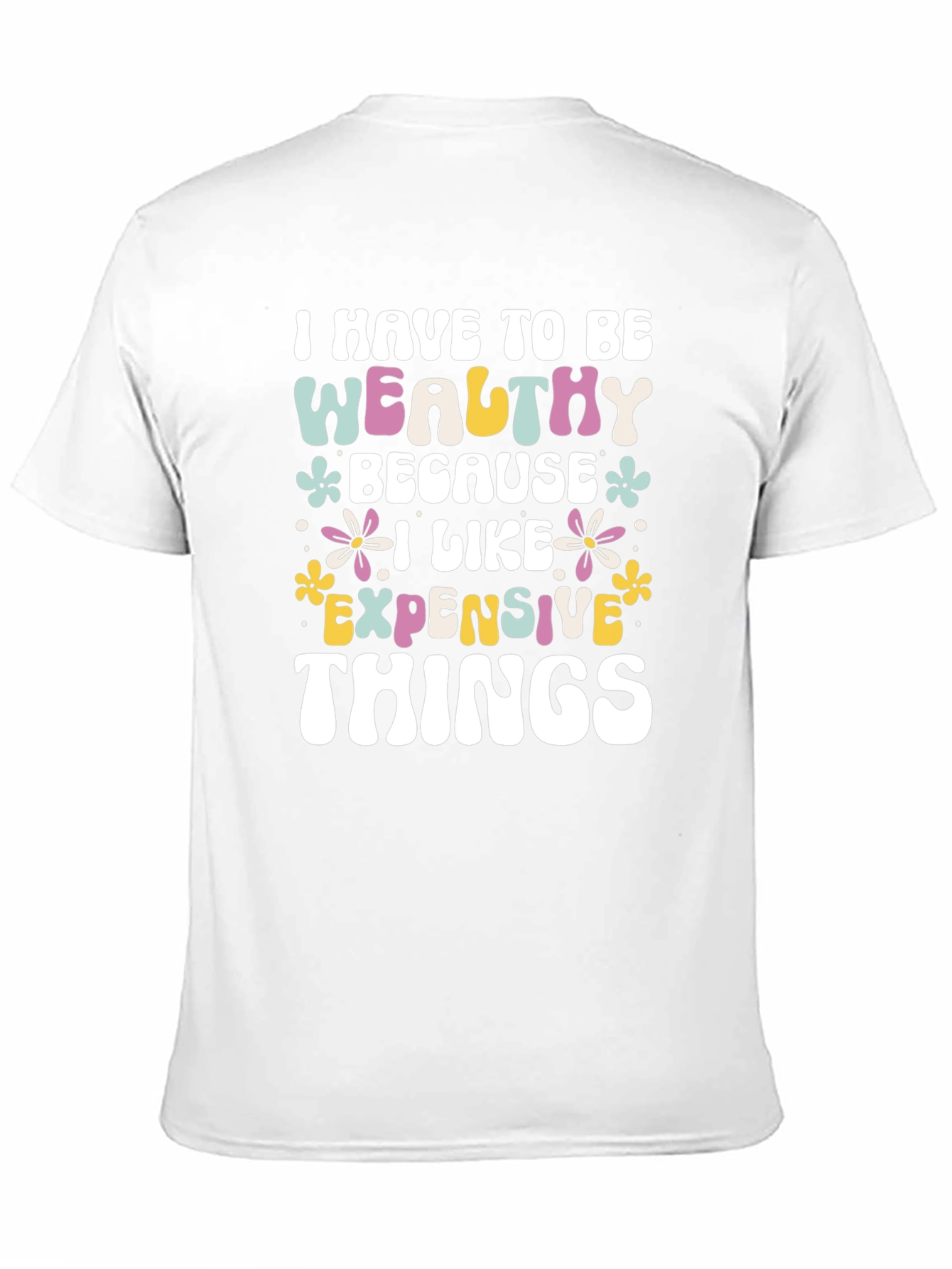 Wealthy Because I Like Expensive Things Black T-Shirt
