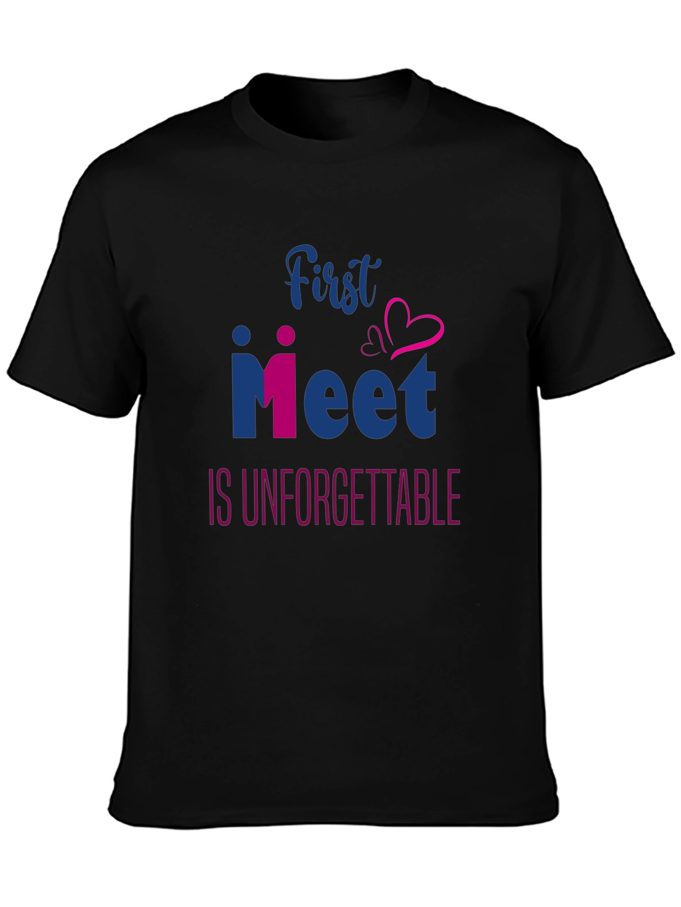First Meet Unforgettable T-Shirt