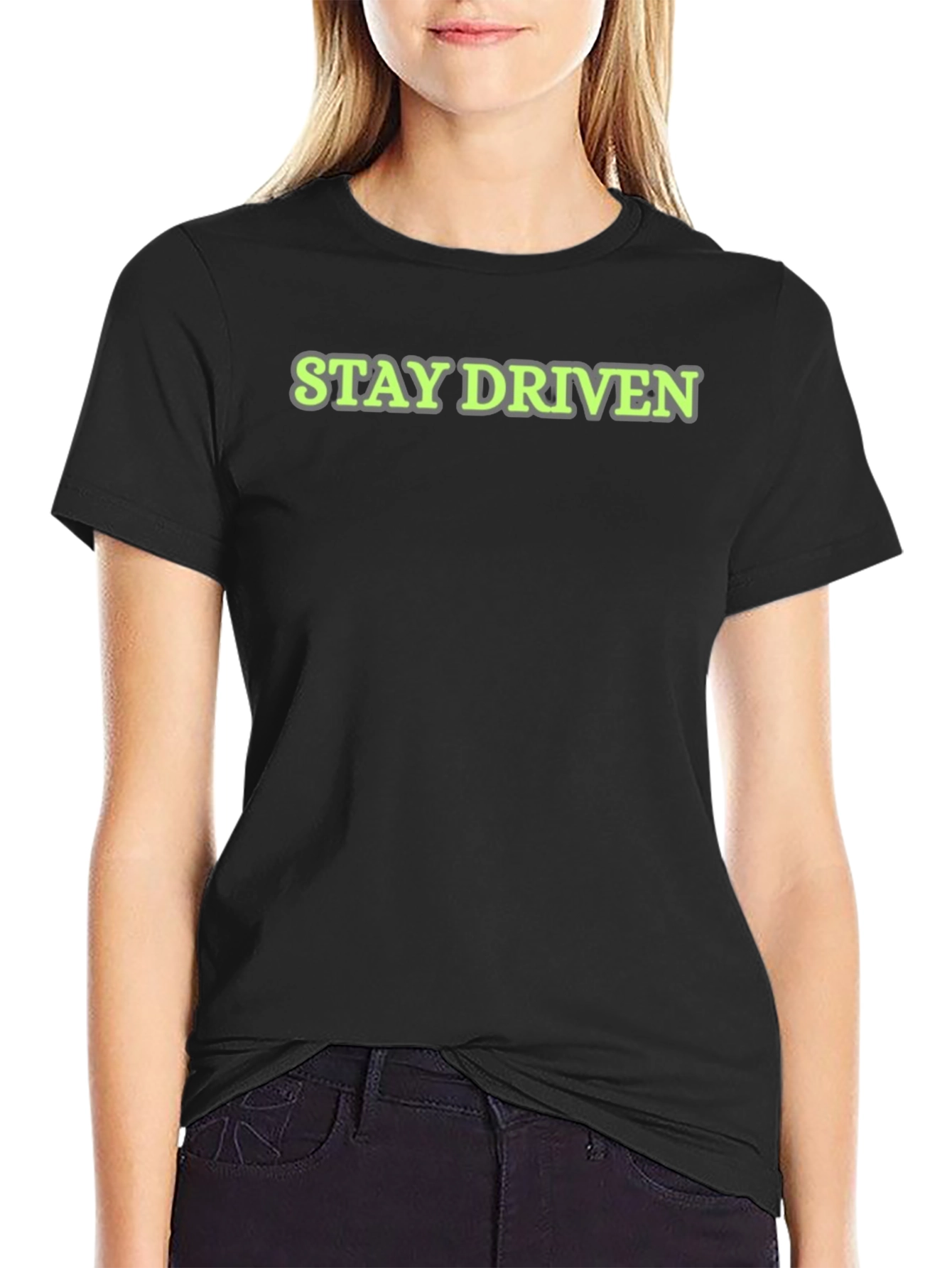 Stay Driven T-Shirt - Motivation