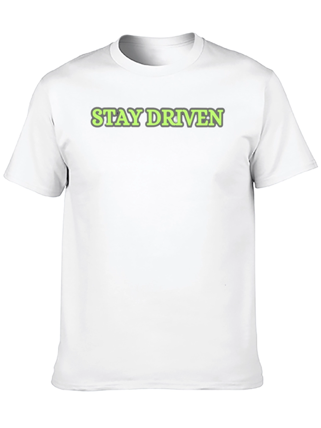 Stay Driven T-Shirt - Motivation