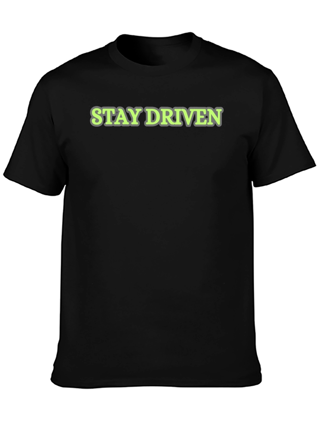 Stay Driven T-Shirt - Motivation