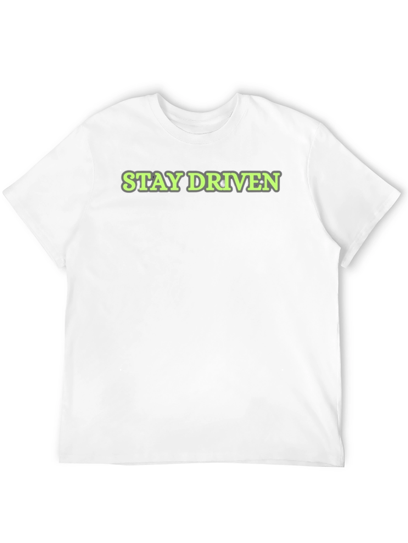 Stay Driven T-Shirt - Motivation
