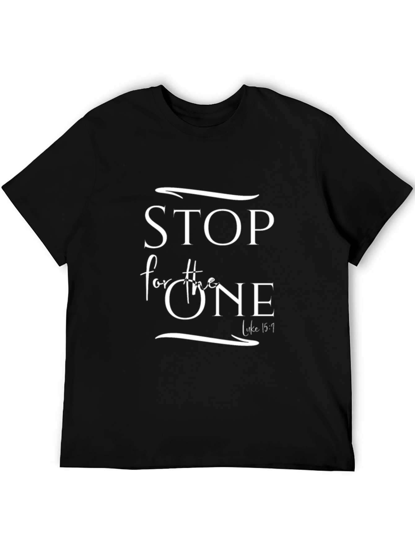 Stop For The One T-Shirt Christian Inspired