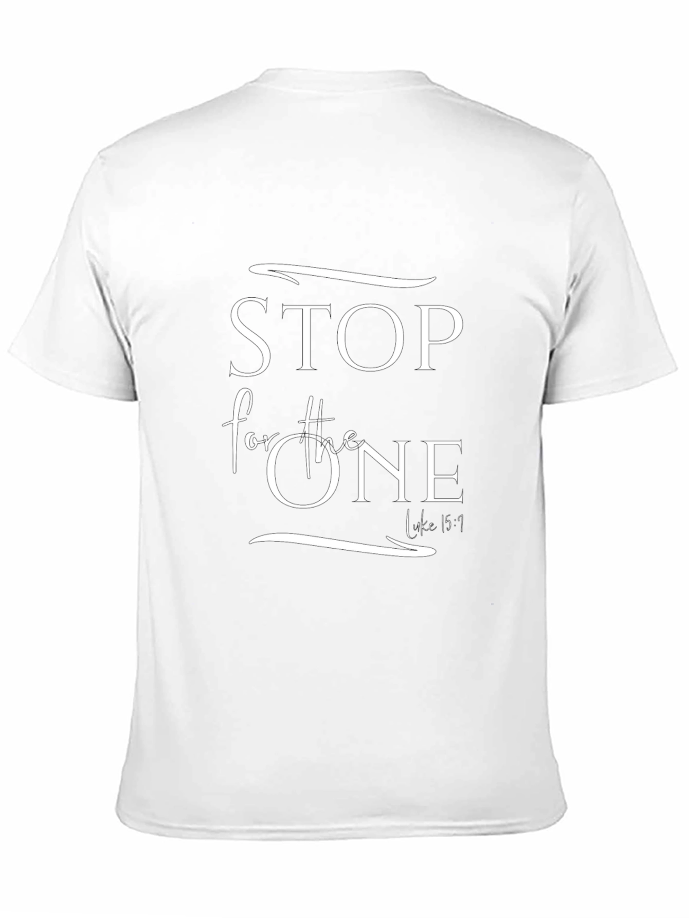 Stop For The One T-Shirt Christian Inspired