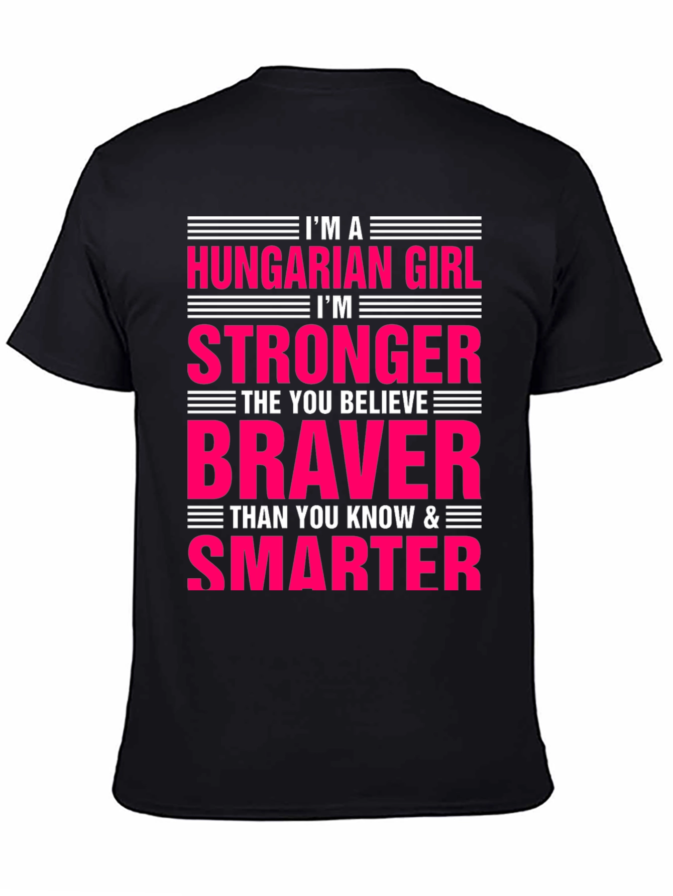 Hungarian Girl T-Shirt - Stronger Braver Smarter