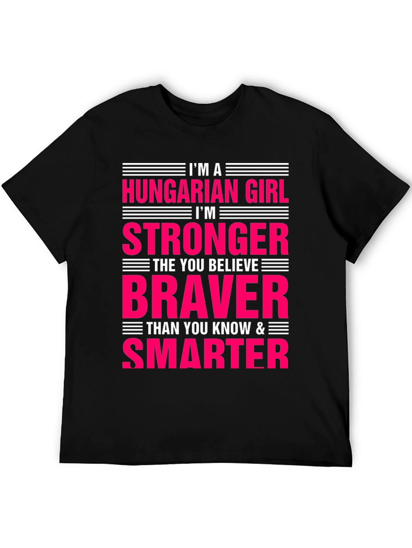 Hungarian Girl T-Shirt - Stronger Braver Smarter