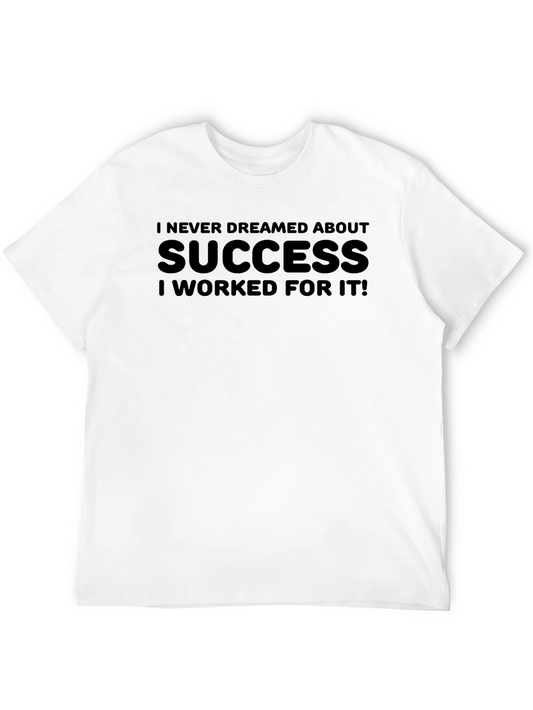 Success Motivation T-Shirt: Work For It!