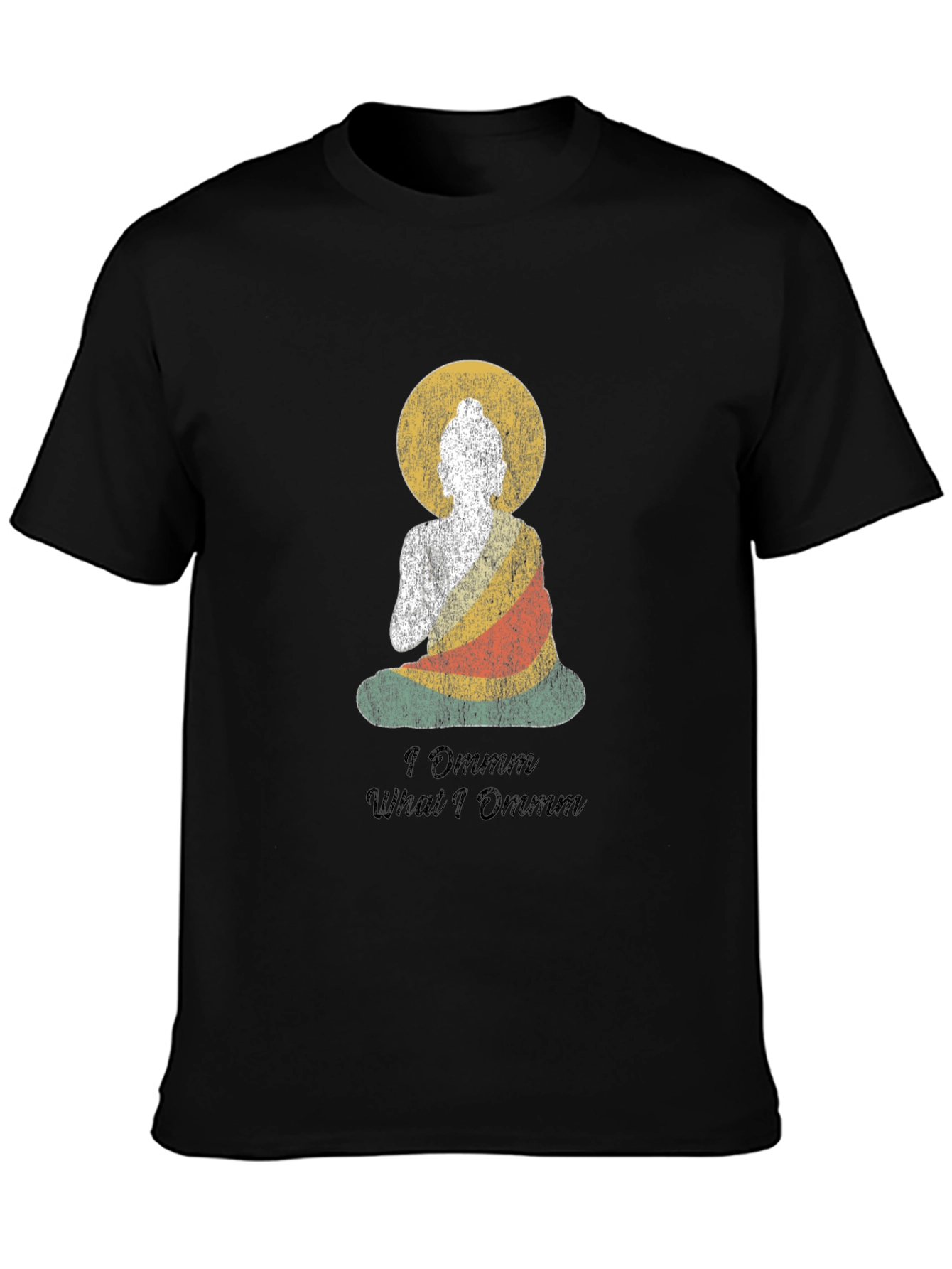 I Ommm What I Ommm Buddha Graphic T-Shirt