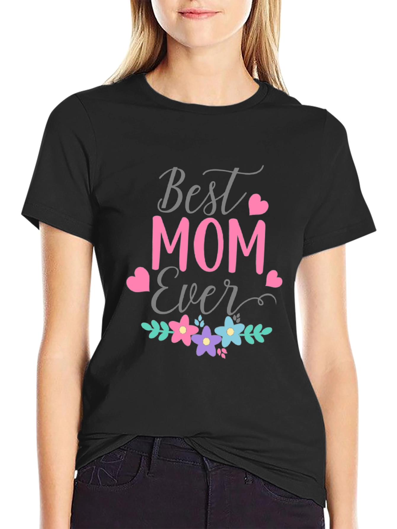 Best Mom Ever Graphic T-Shirt - Mothers Day Gift