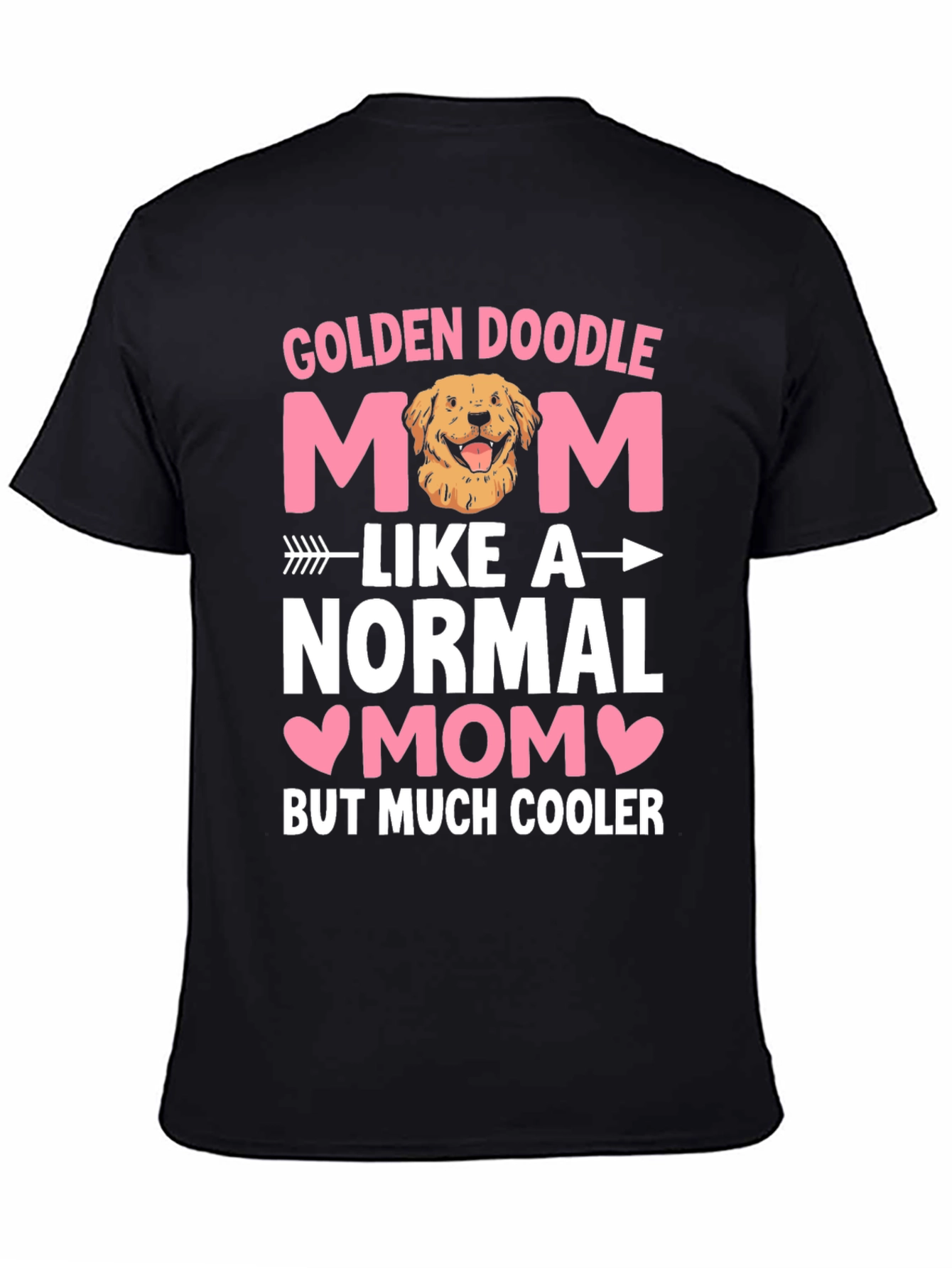 Golden Doodle Mom T-Shirt - Cooler Than Normal!