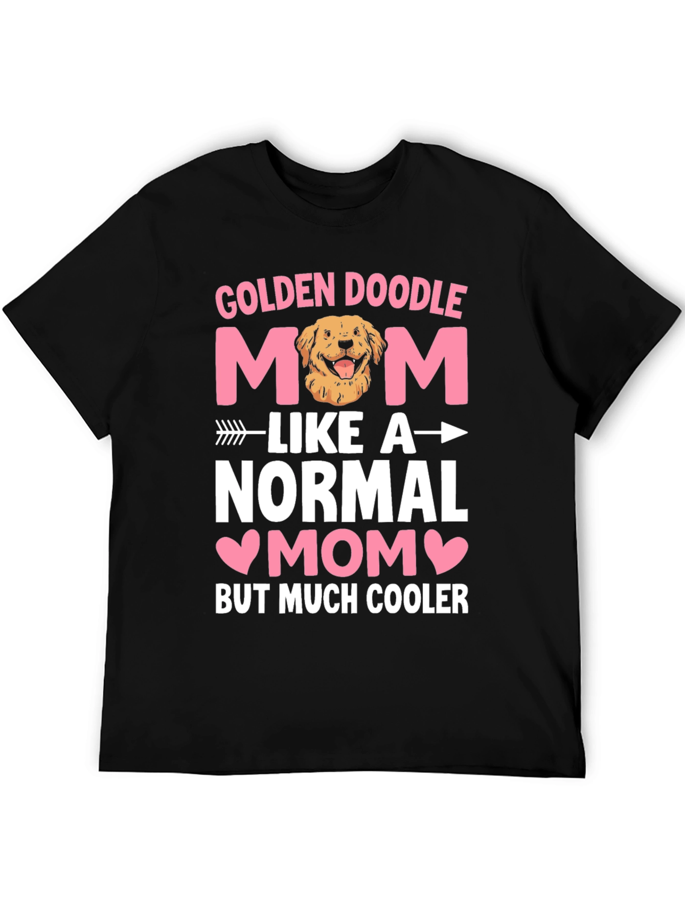 Golden Doodle Mom T-Shirt - Cooler Than Normal!
