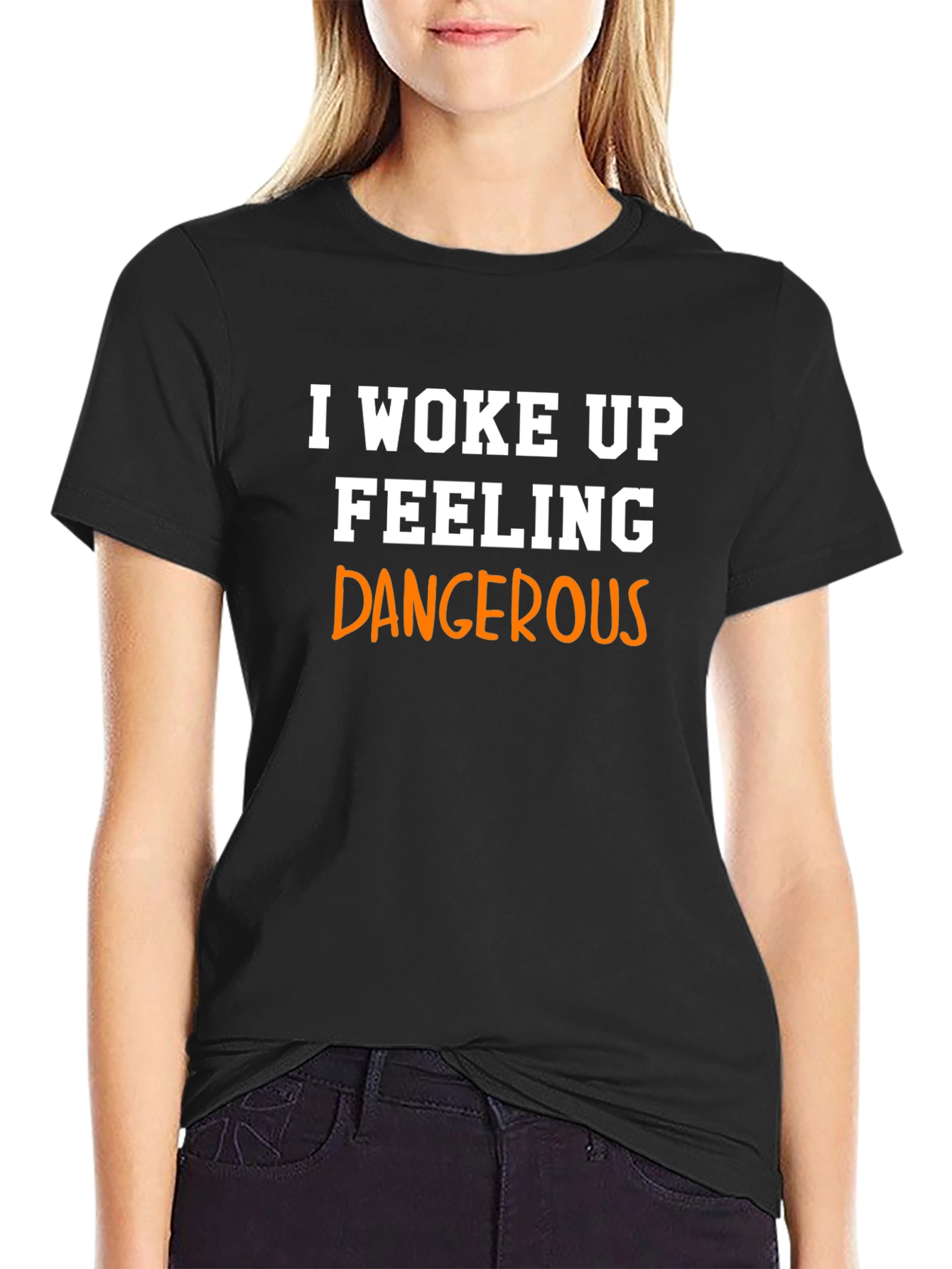 I Woke Up Feeling Dangerous Graphic Tee