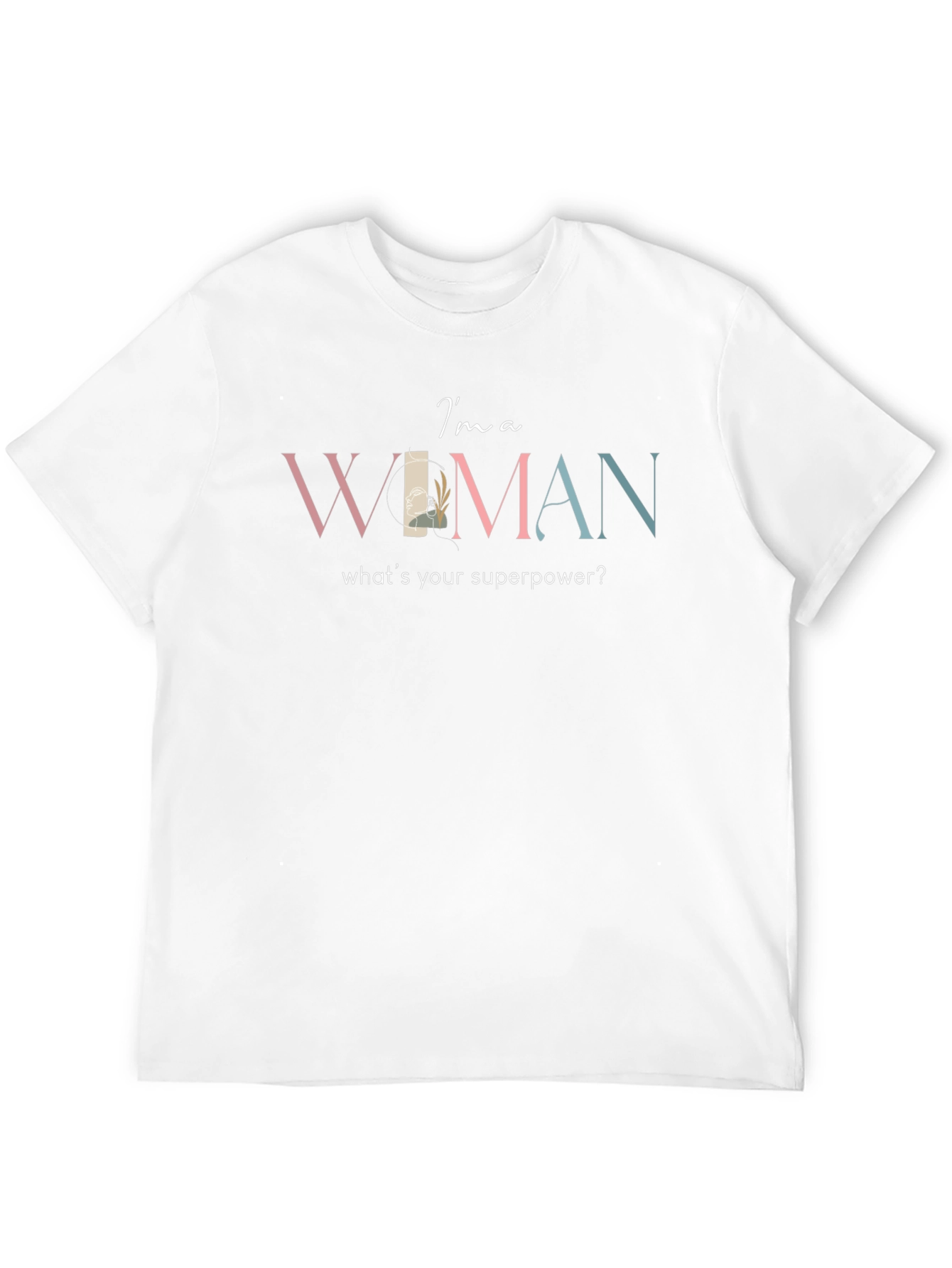 Im a Woman Graphic T-Shirt