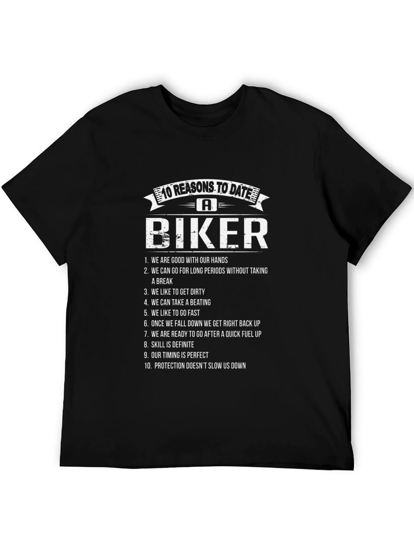 10 Reasons to Date a Biker T-Shirt