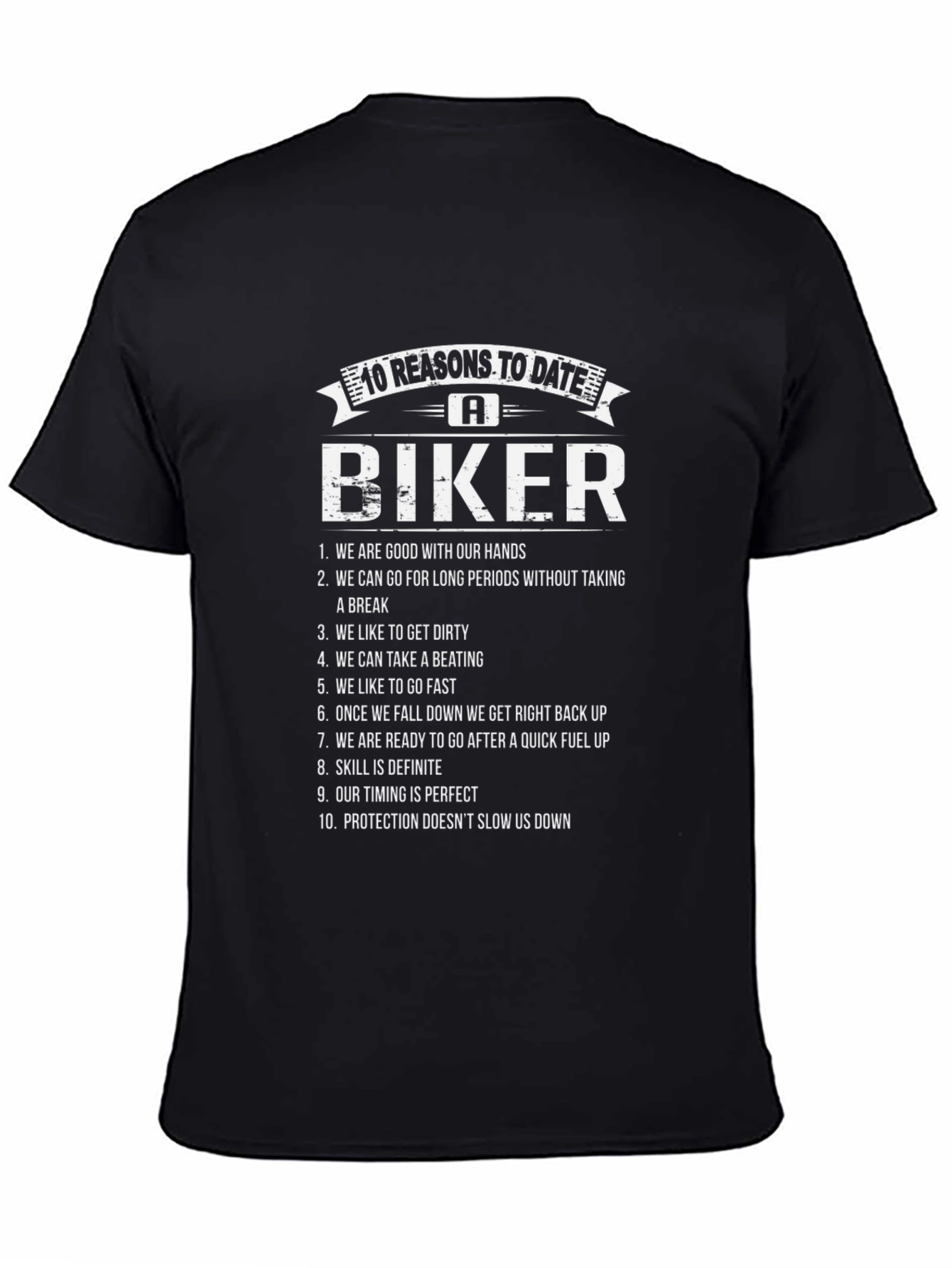 10 Reasons to Date a Biker T-Shirt