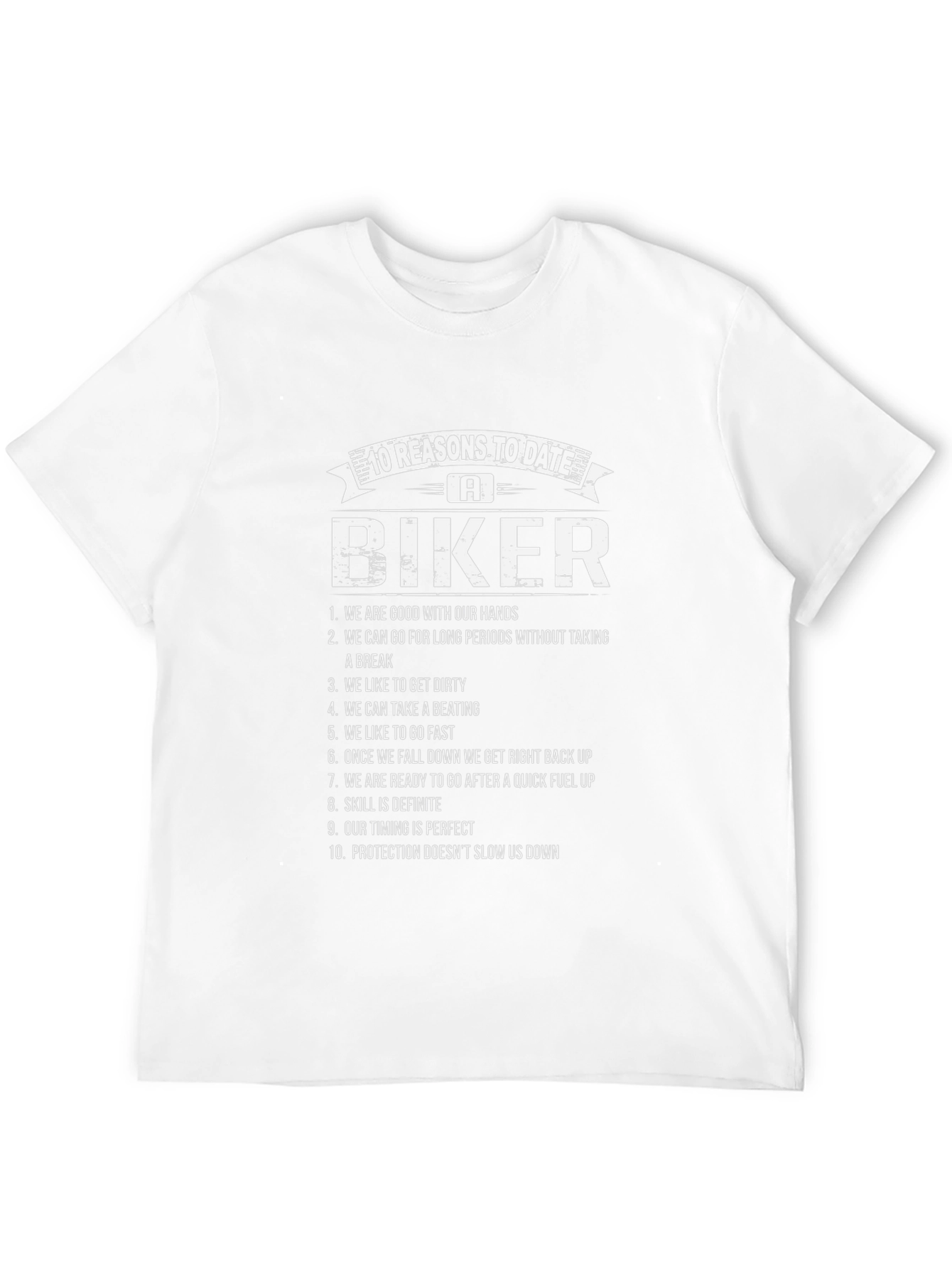 10 Reasons to Date a Biker T-Shirt